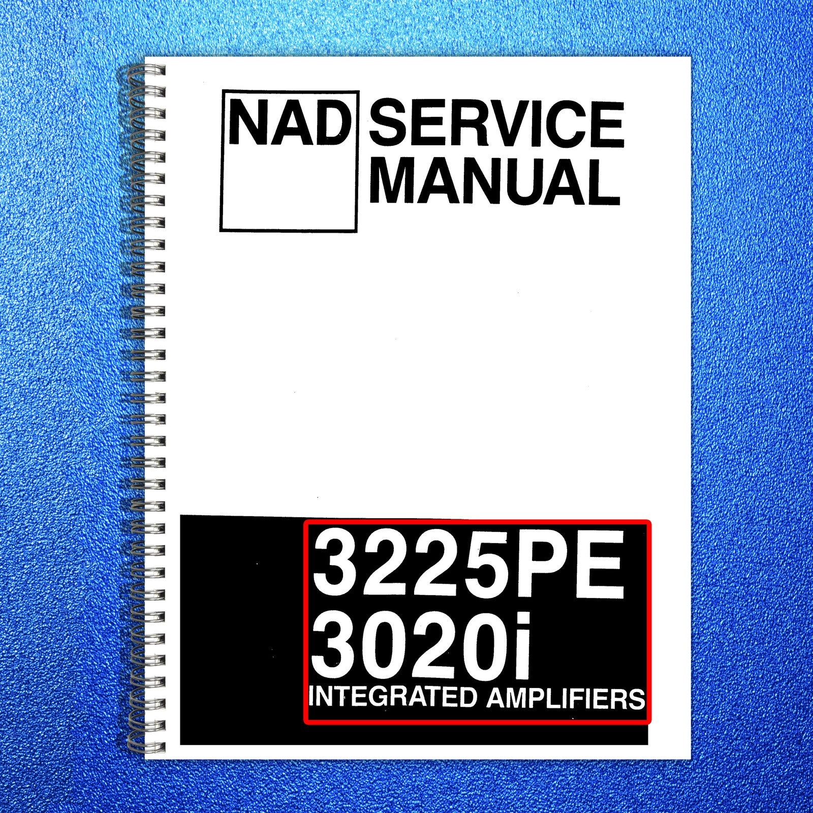 NAD 3225PE 3020i Integrated Amplifiers Service Manual - WIRE BOUND - COVERS