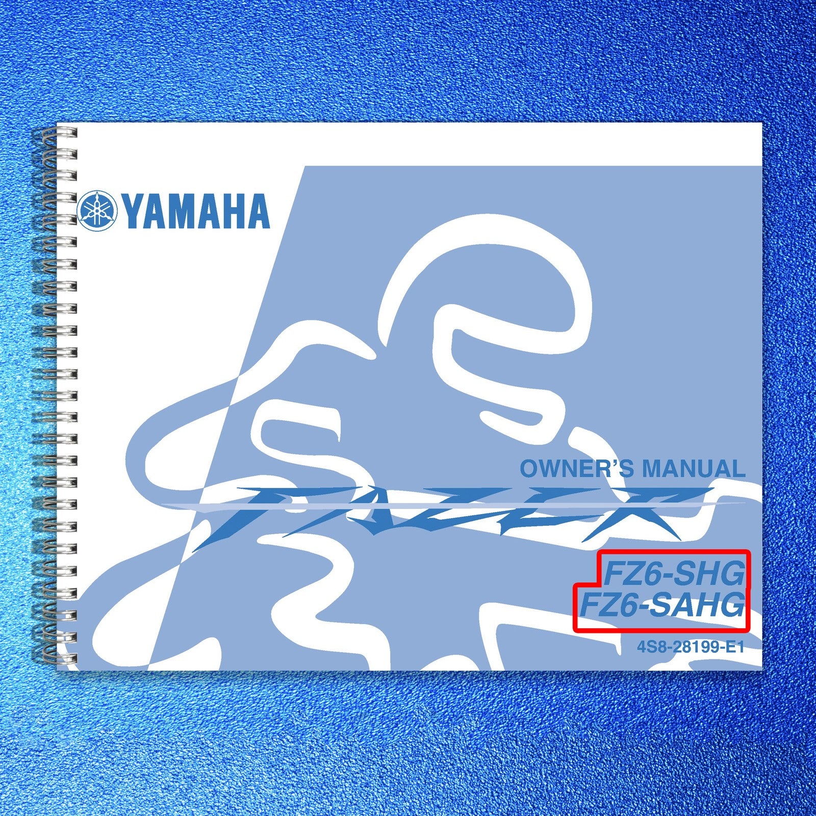 YAMAHA FZ6-SHG FZ6-SAHG Motorcycle Owners Manual 2007 - WIRE BOUND - COVERS