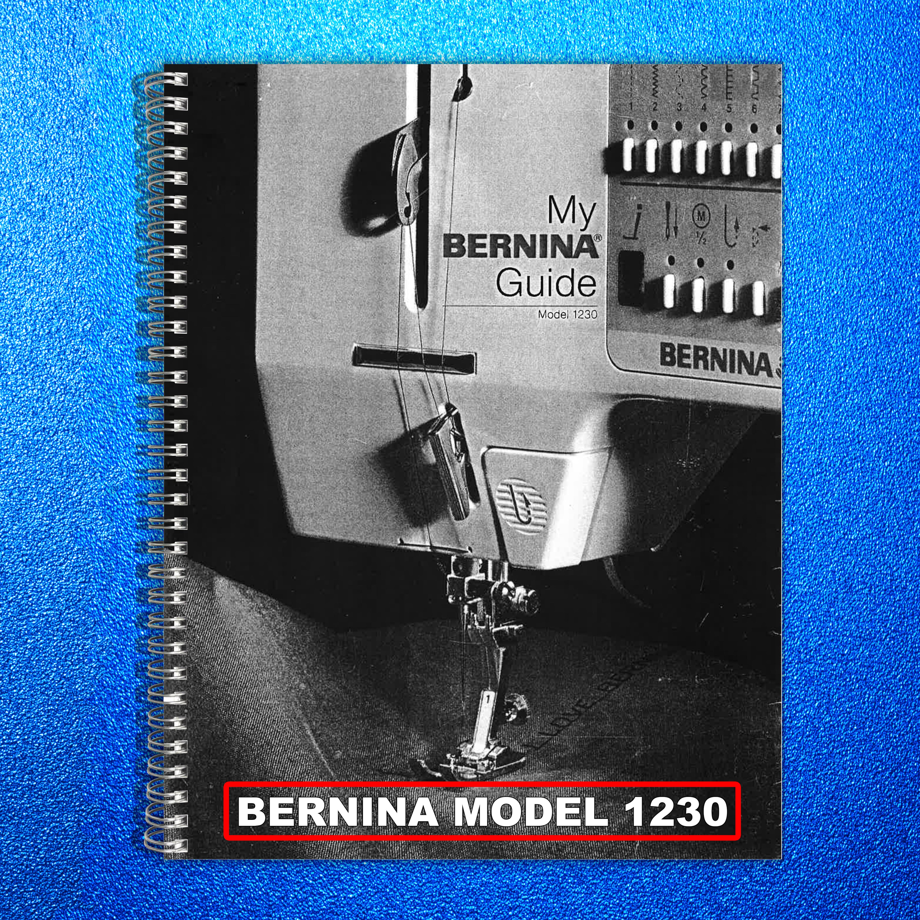 BERNINA 1230 User Manual Owners Instruction Guide - TOUGH WIRE BINDING