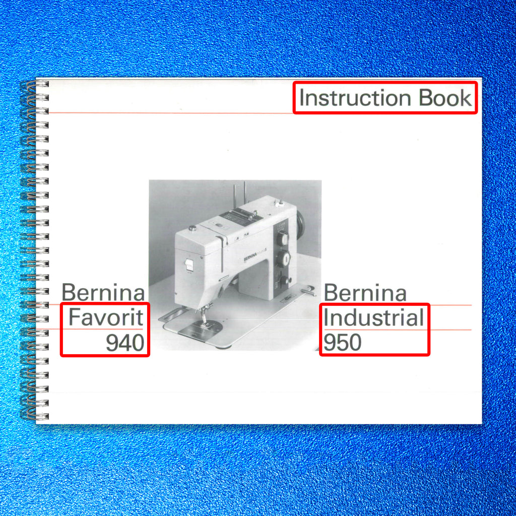 BERNINA 940 950 Favorit Industrial Instruction Manual - WIRE BOUND - COVERS