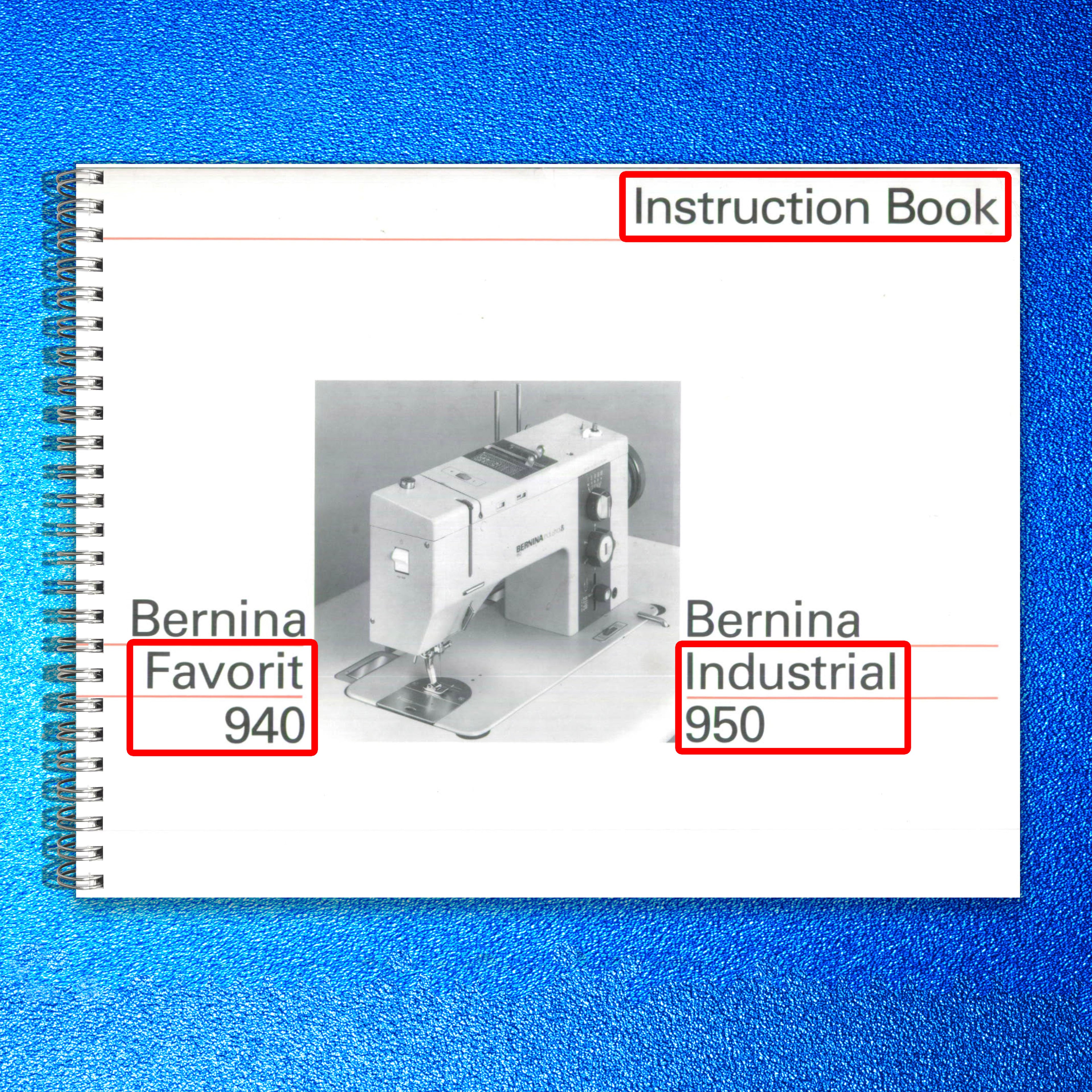 BERNINA 940 950 Favorit Industrial Instruction Manual - WIRE BOUND - COVERS