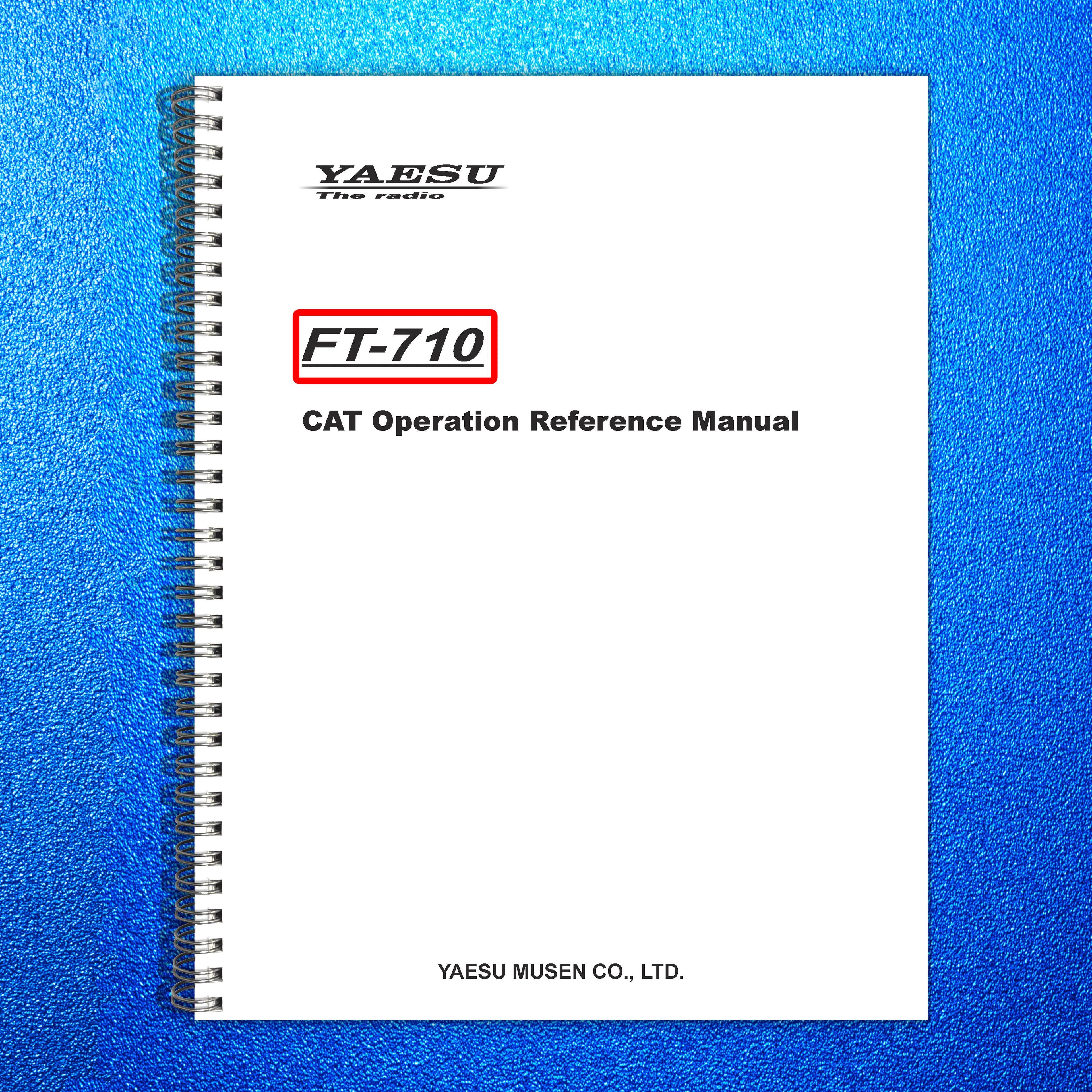 YAESU FT-710 CAT Operation Reference Manual - STEEL WIRE BOUND - TOUGH COVERS