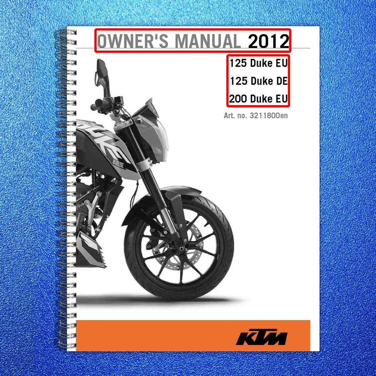 KTM 125 Duke 200 Duke Owners Manual 2012 - STEEL WIRE BOUND - PROTECTIVE COVERS
