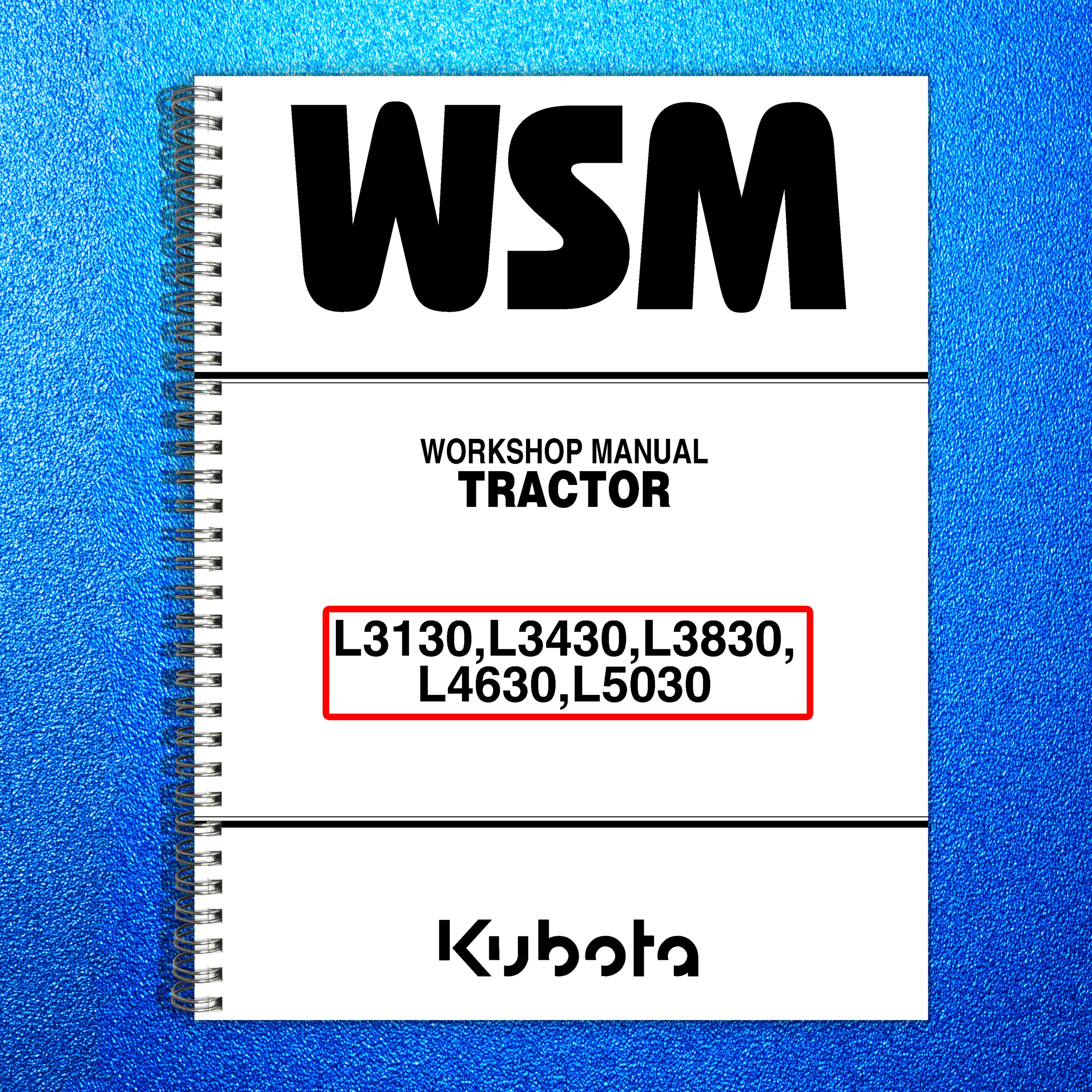 KUBOTA L3130 L3430 L3830 L4630 L5030 WORKSHOP MANUAL - WIRE BOUND - THICK COVERS