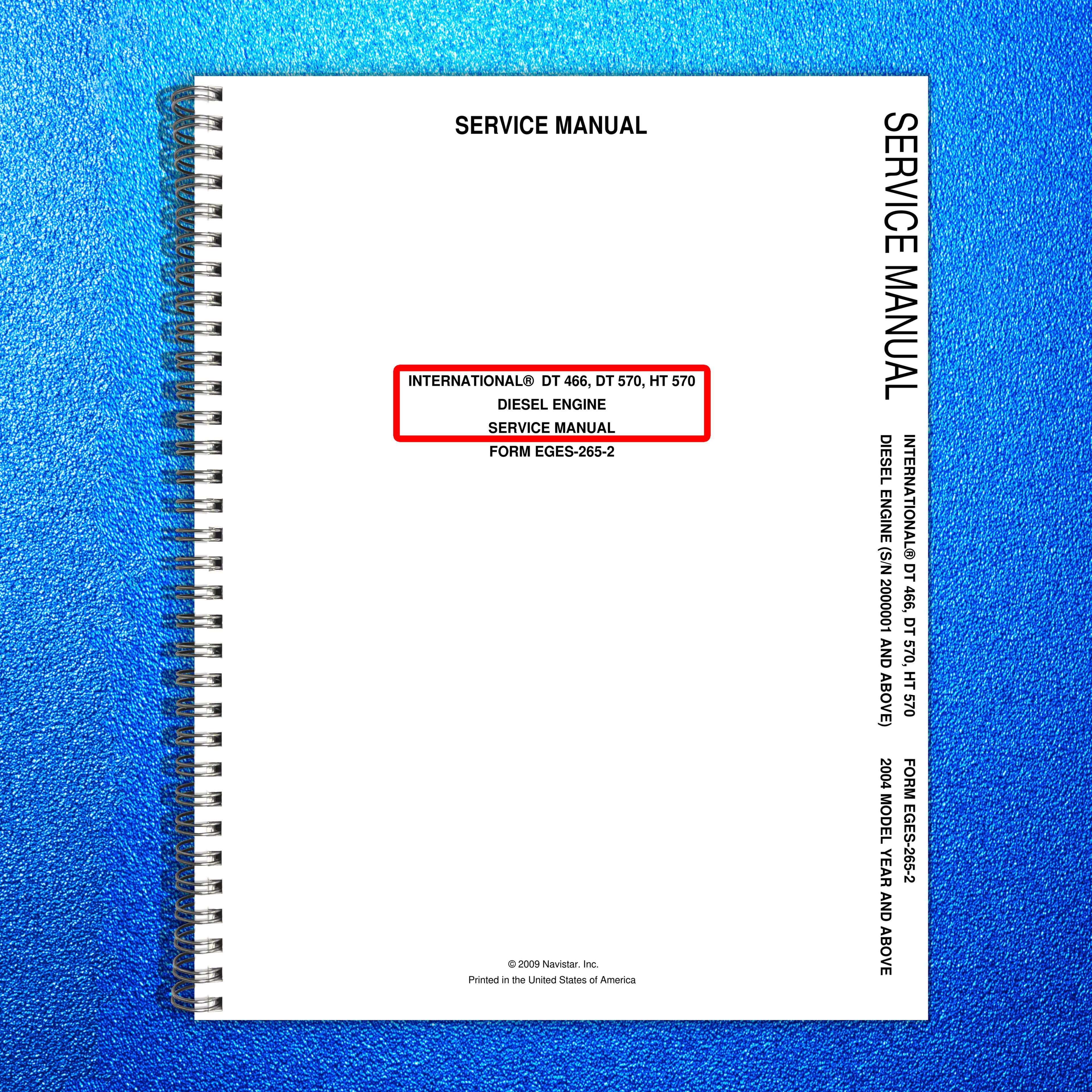 INTERNATIONAL DT 466 DT 570 HT 570 Diesel Engine Service Manual 2009 - BOUND