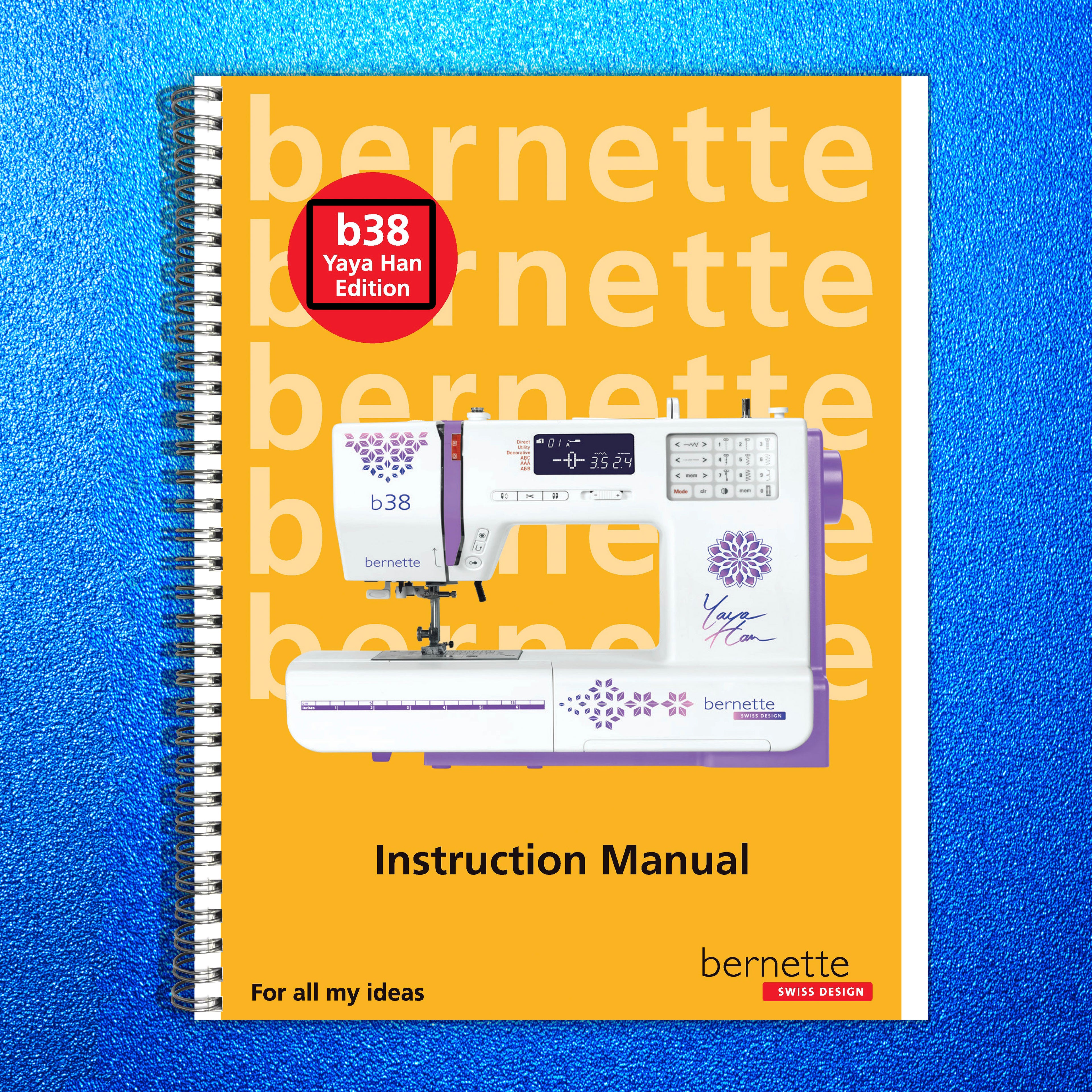 BERNINA Bernette B38 Yaya Han Instruction Manual - WIRE BOUND - TOUGH COVERS