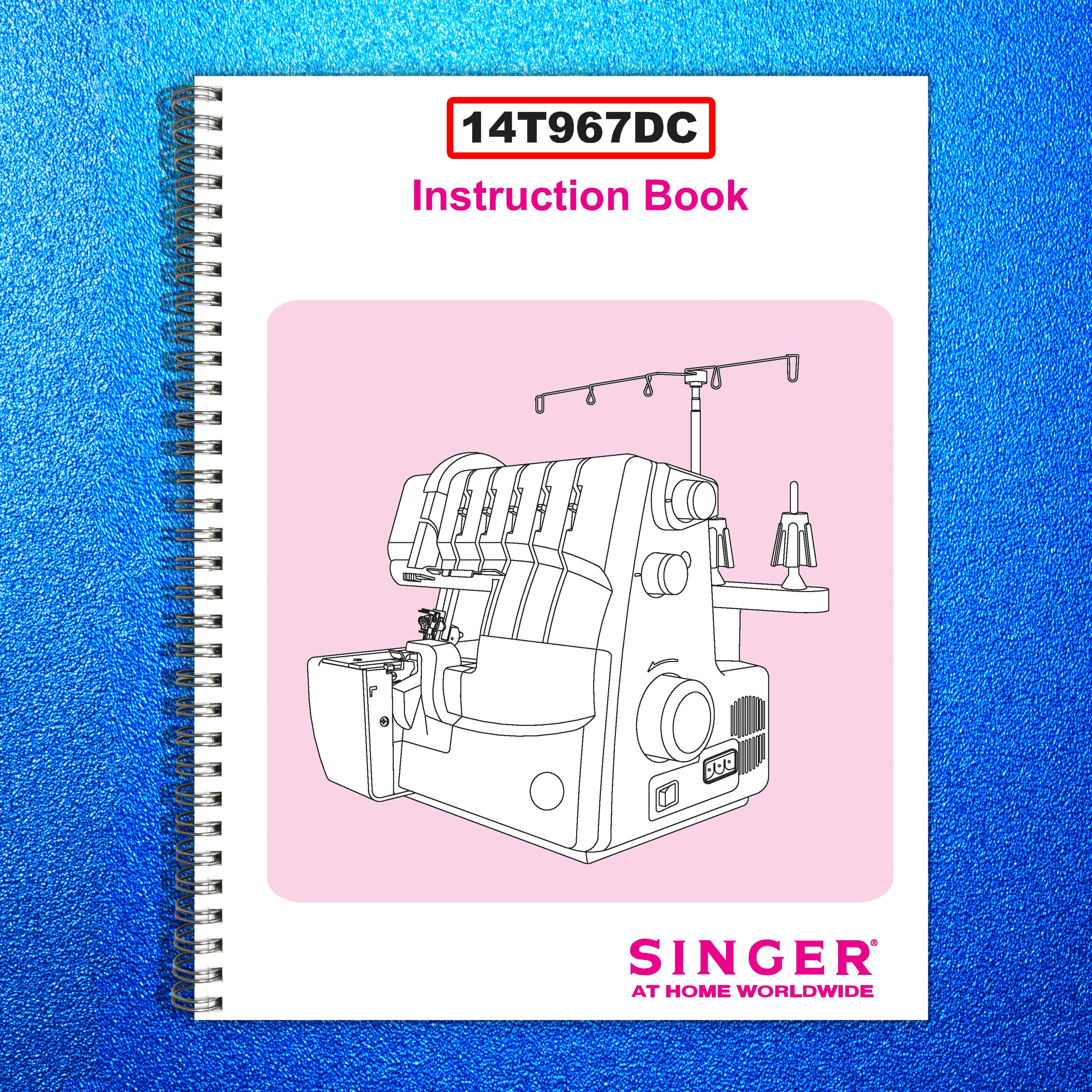SINGER 14T967DC Quantumlock 5 Serger Instruction Manual - WIRE BOUND - COVERS