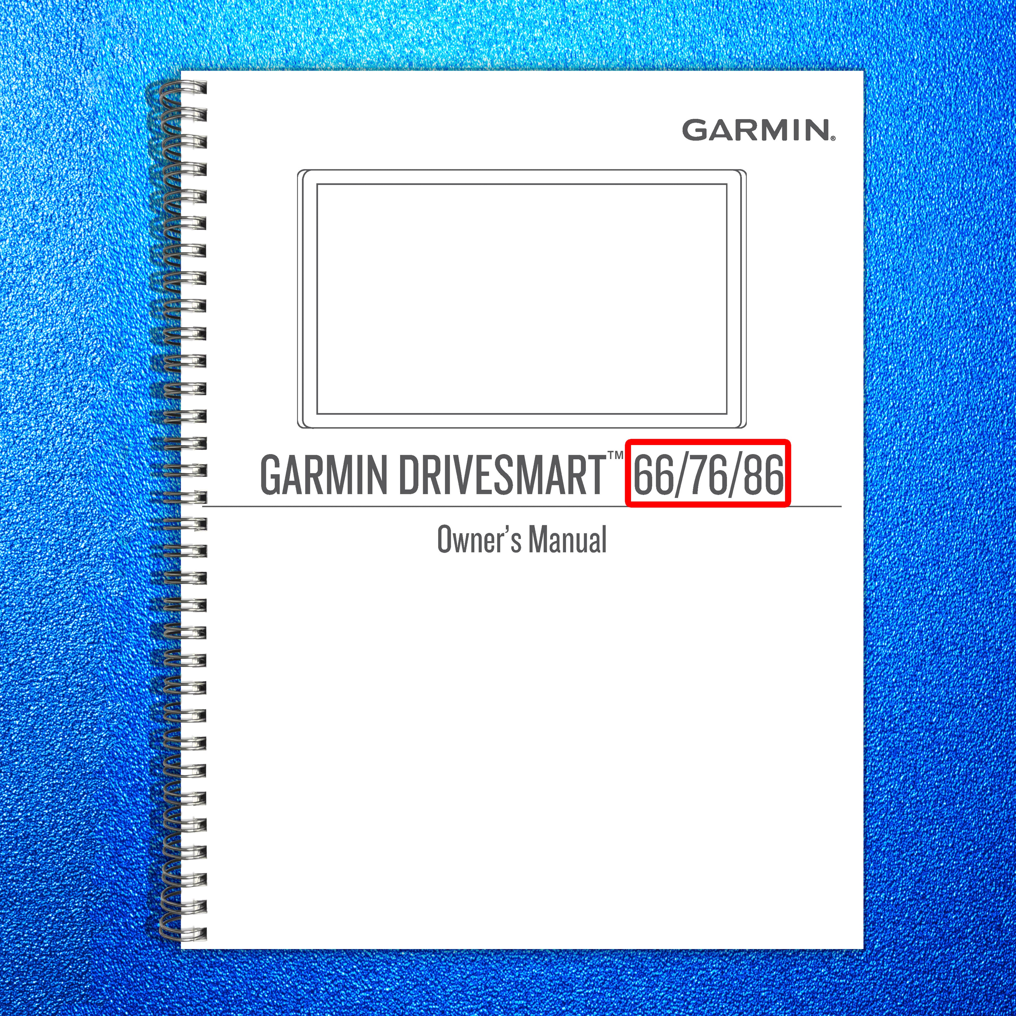 GARMIN DriveSmart 66 76 86 With Alexa Owners Manual 2021 - WIRE BOUND - COVERS