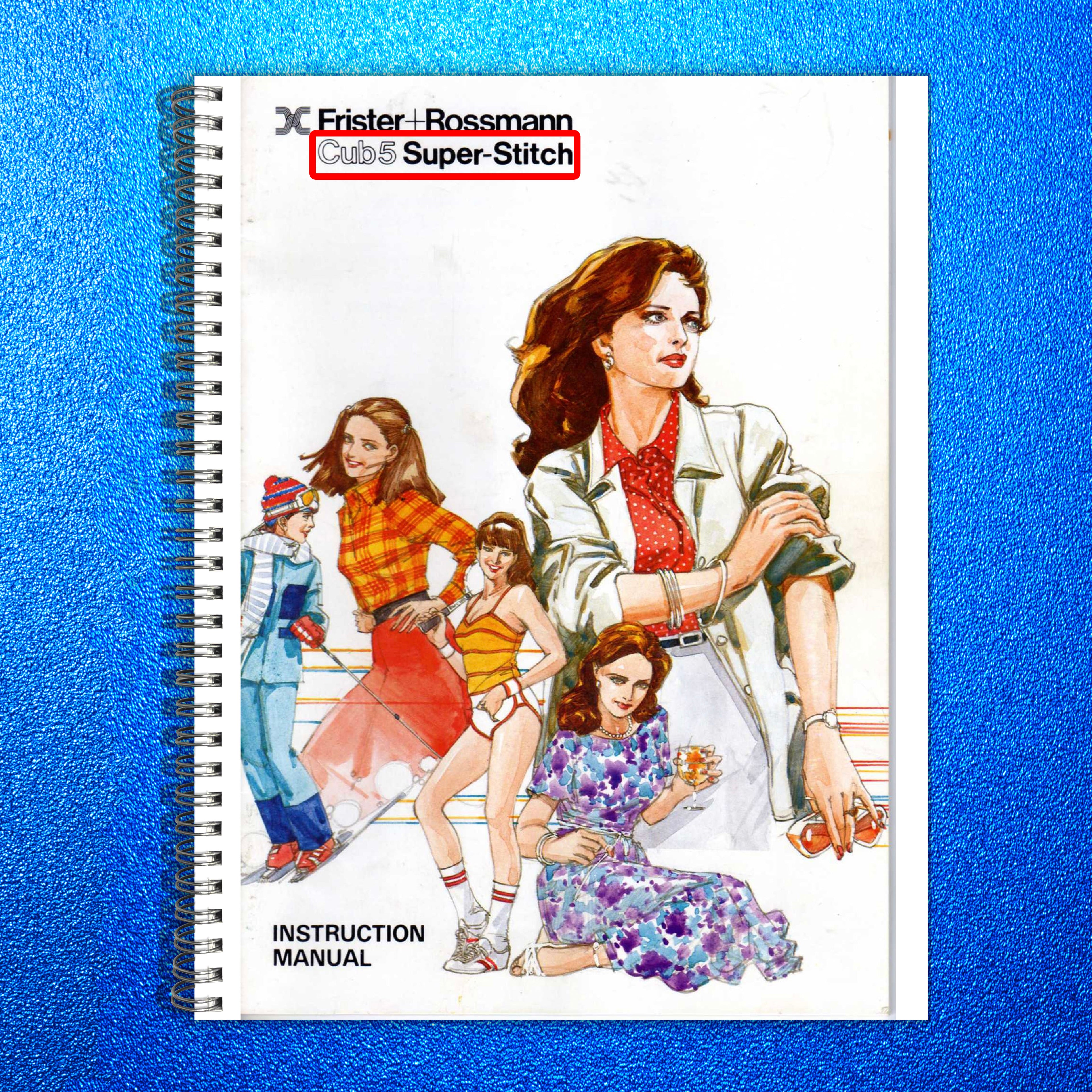 FRISTER ROSSMANN Cub 5 Super-Stitch Sewing Machine Instruction Manual - BOUND