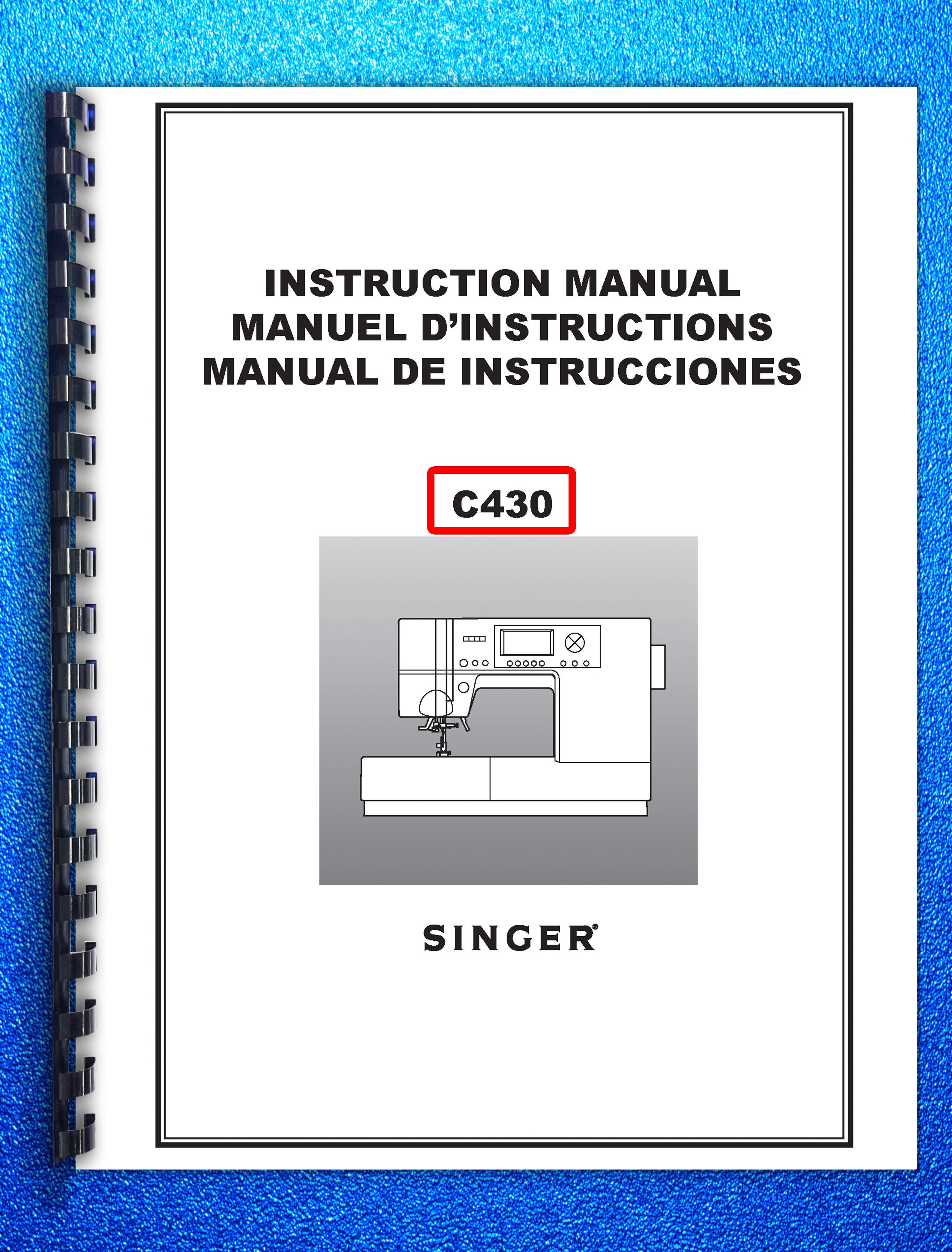 SINGER C430 Sewing Machine User Manual Owners Instructions [DURABLE WIRE BOUND]