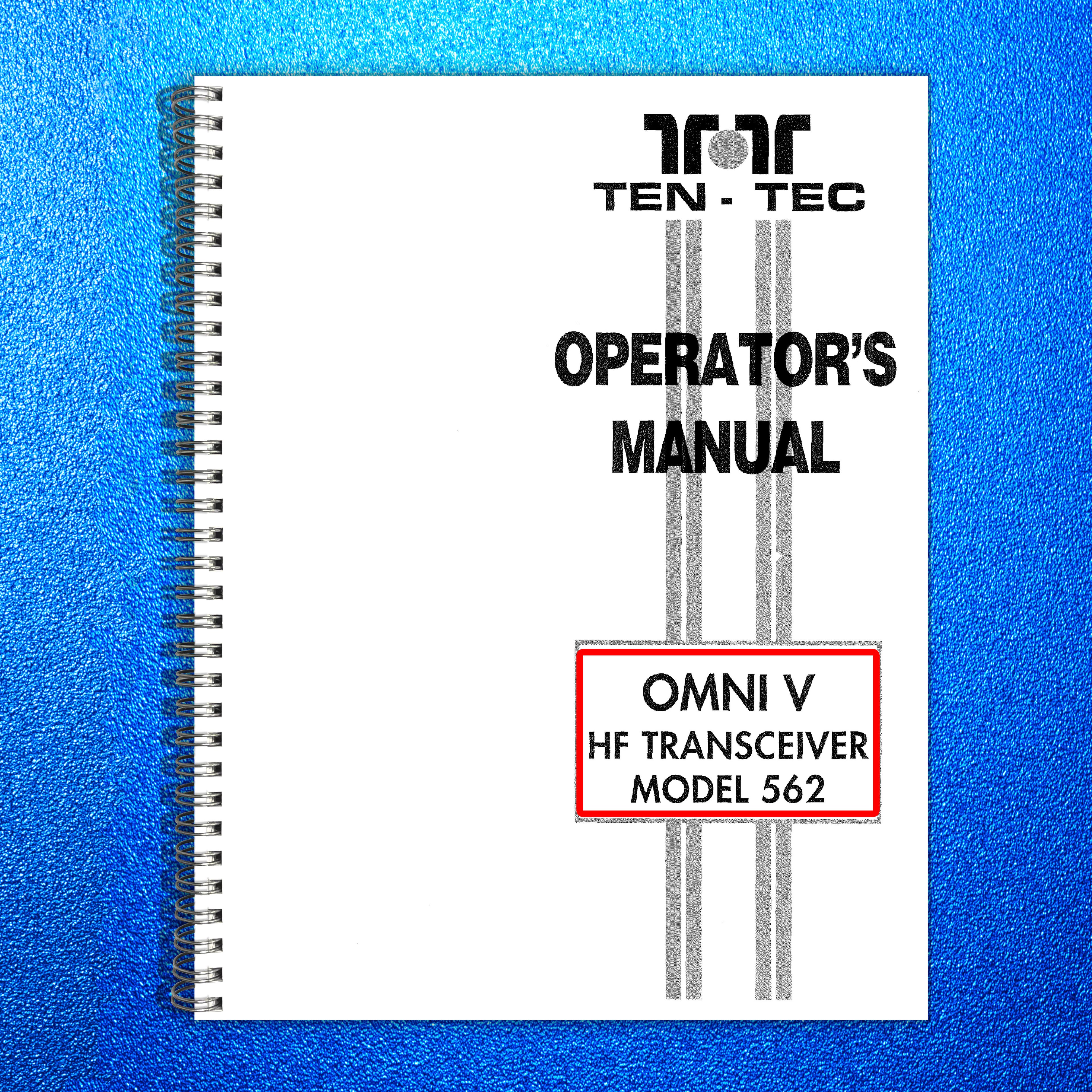 TEN TEC Omni V HF Transceiver Model 562 Operators Manual - WIRE BOUND - COVERS