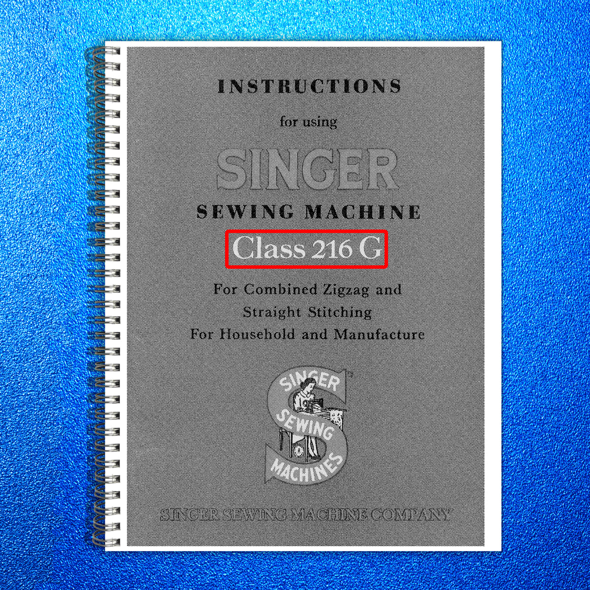 SINGER Class 216 Sewing Machine Instructions Manual - WIRE BOUND - TOUGH COVERS