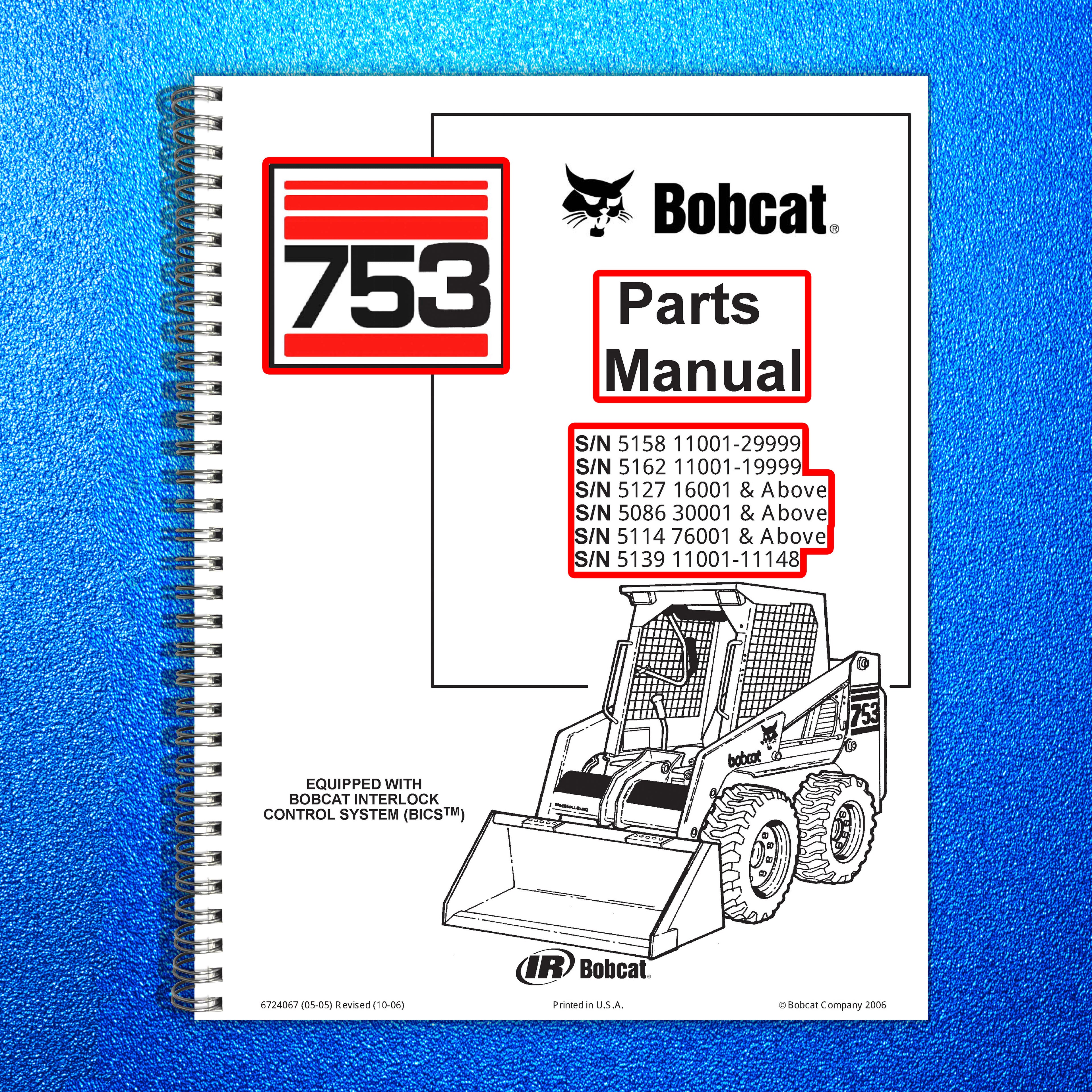 BOBCAT 753 753H Skid Steer Loader Parts Manual - STEEL WIRE BOUND - TOUGH COVERS