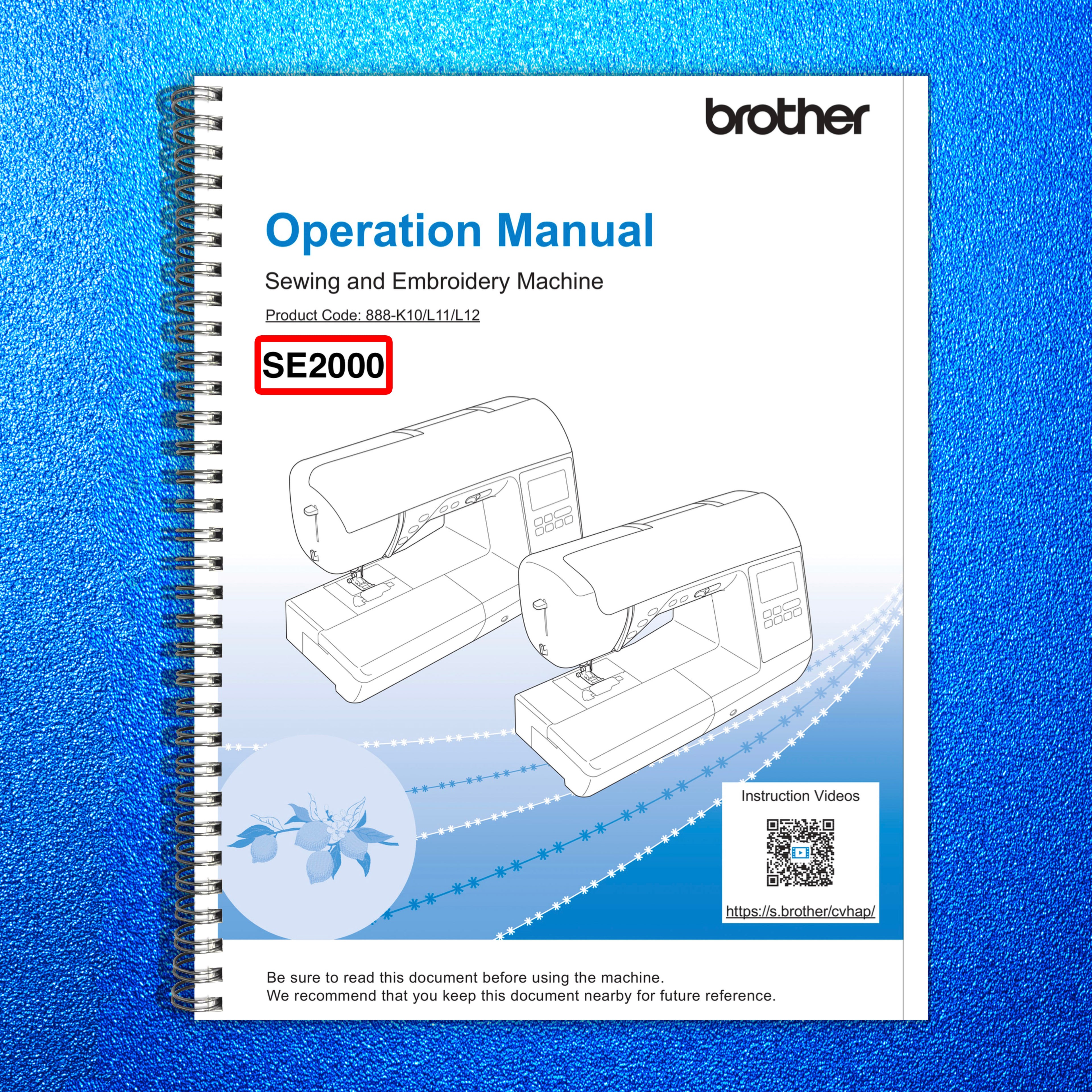 BROTHER SE2000 Sewing And Embroidery Machine Operation Manual - WIRE BOUND