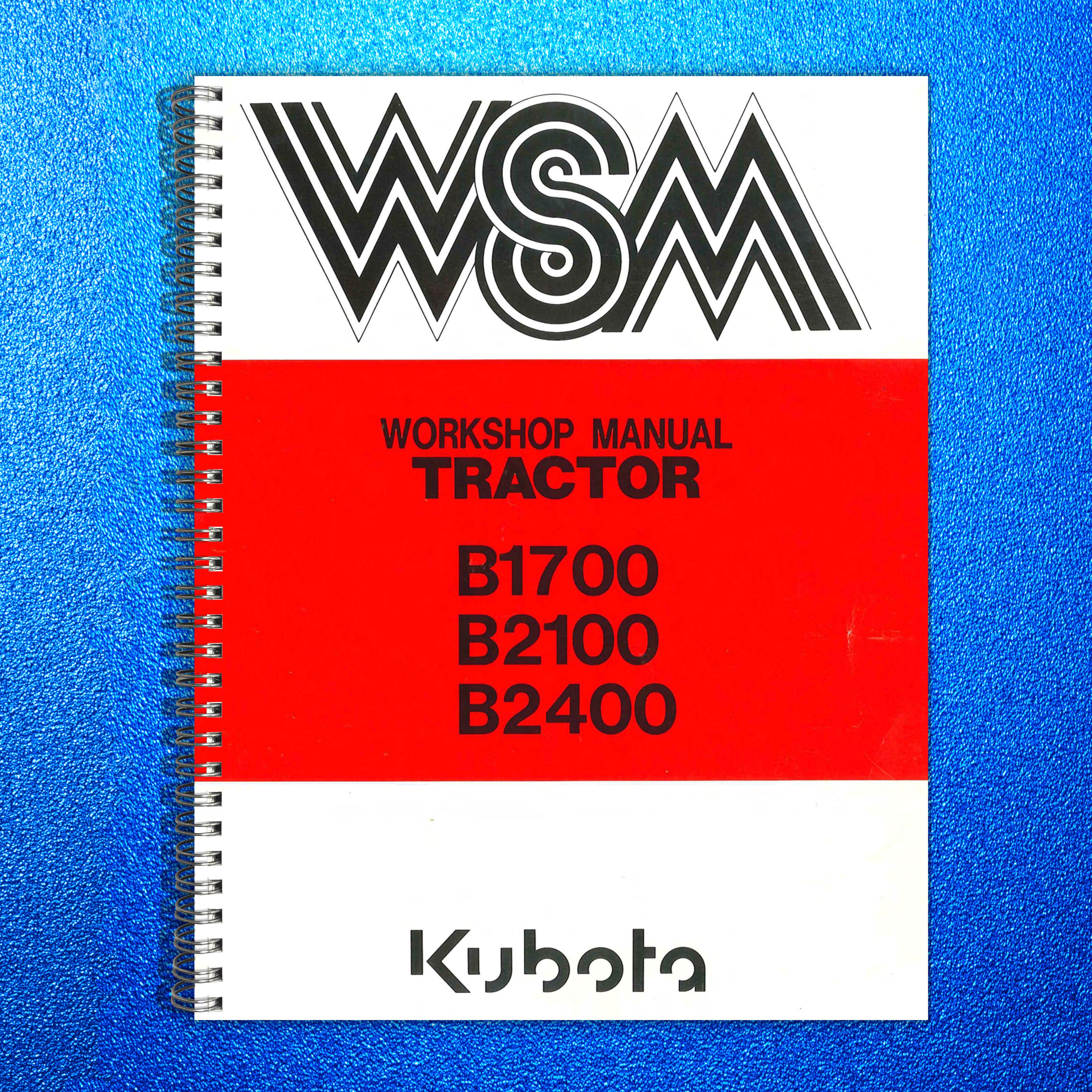 KUBOTA B1700 B2100 B2400 WSM WORKSHOP MANUAL *WITH WIRING CORRECTION* STEEL BIND