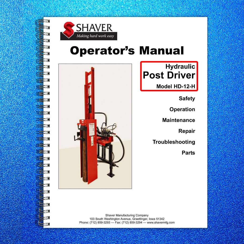 SHAVER HD-12 HD-12-H Hydraulic Post Driver Operators Manual - WIRE BOUND- COVERS