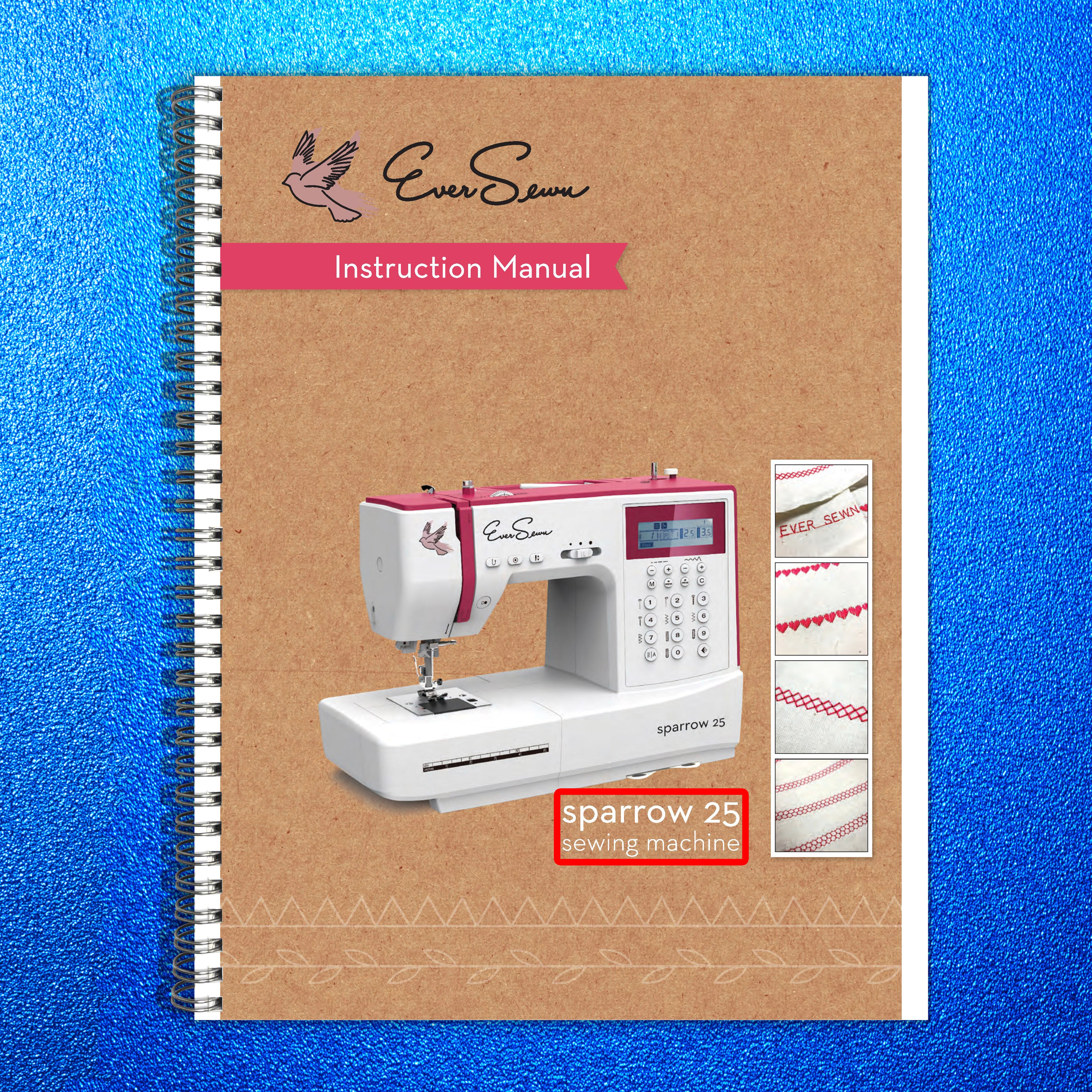 EVER SEWN Sparrow 25 Sewing Machine Instruction Manual - WIRE BOUND - COVERS