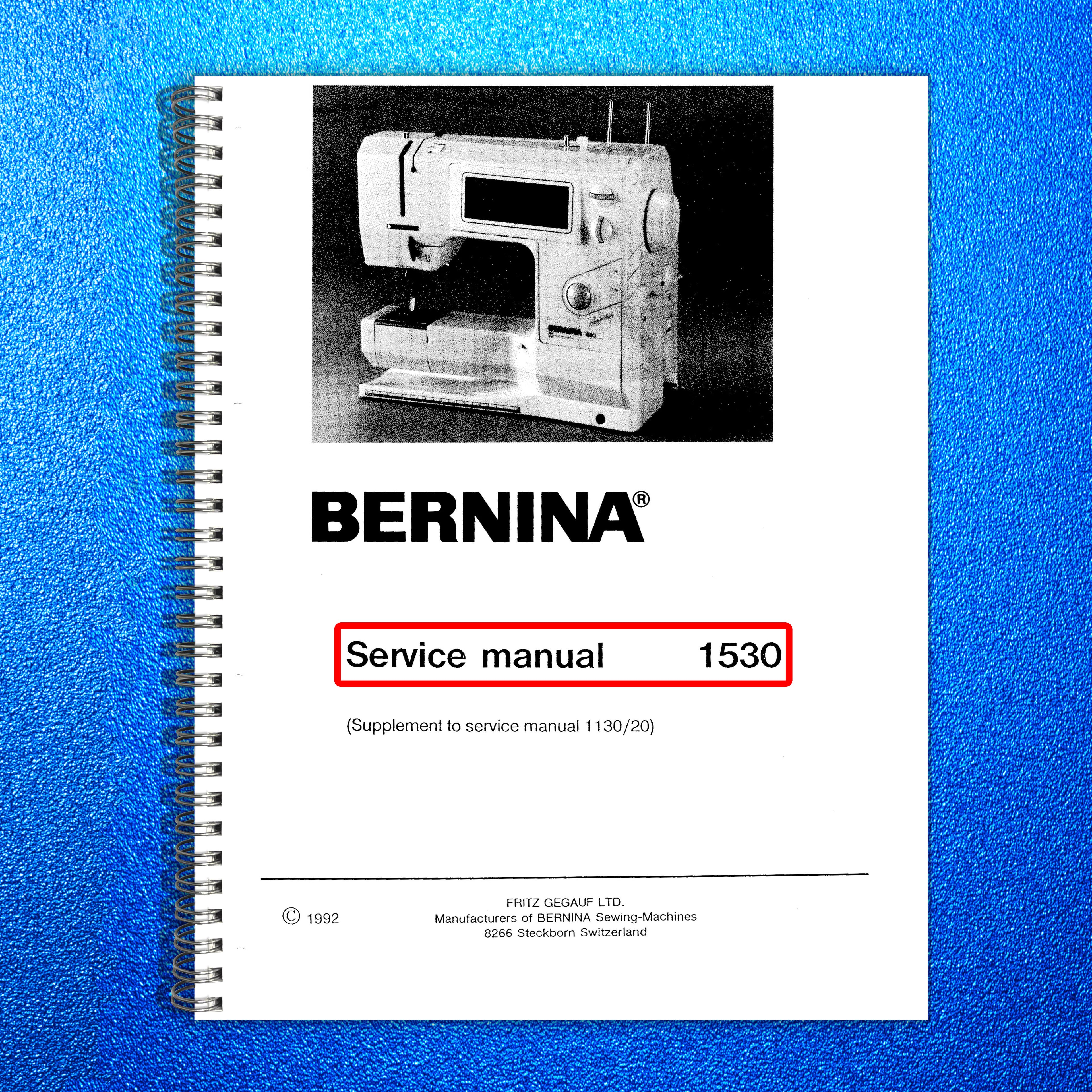 BERNINA 1530 SERVICE Manual (NOT User Manual) - STEEL WIRE BOUND - TOUGH COVERS