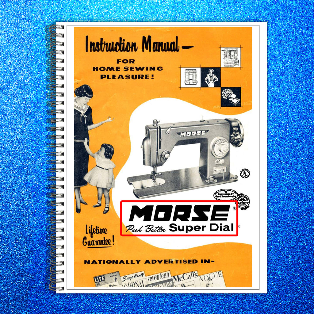 MORSE Super Dial Sewing Machine Instruction Manual - WIRE BOUND - TOUGH COVERS