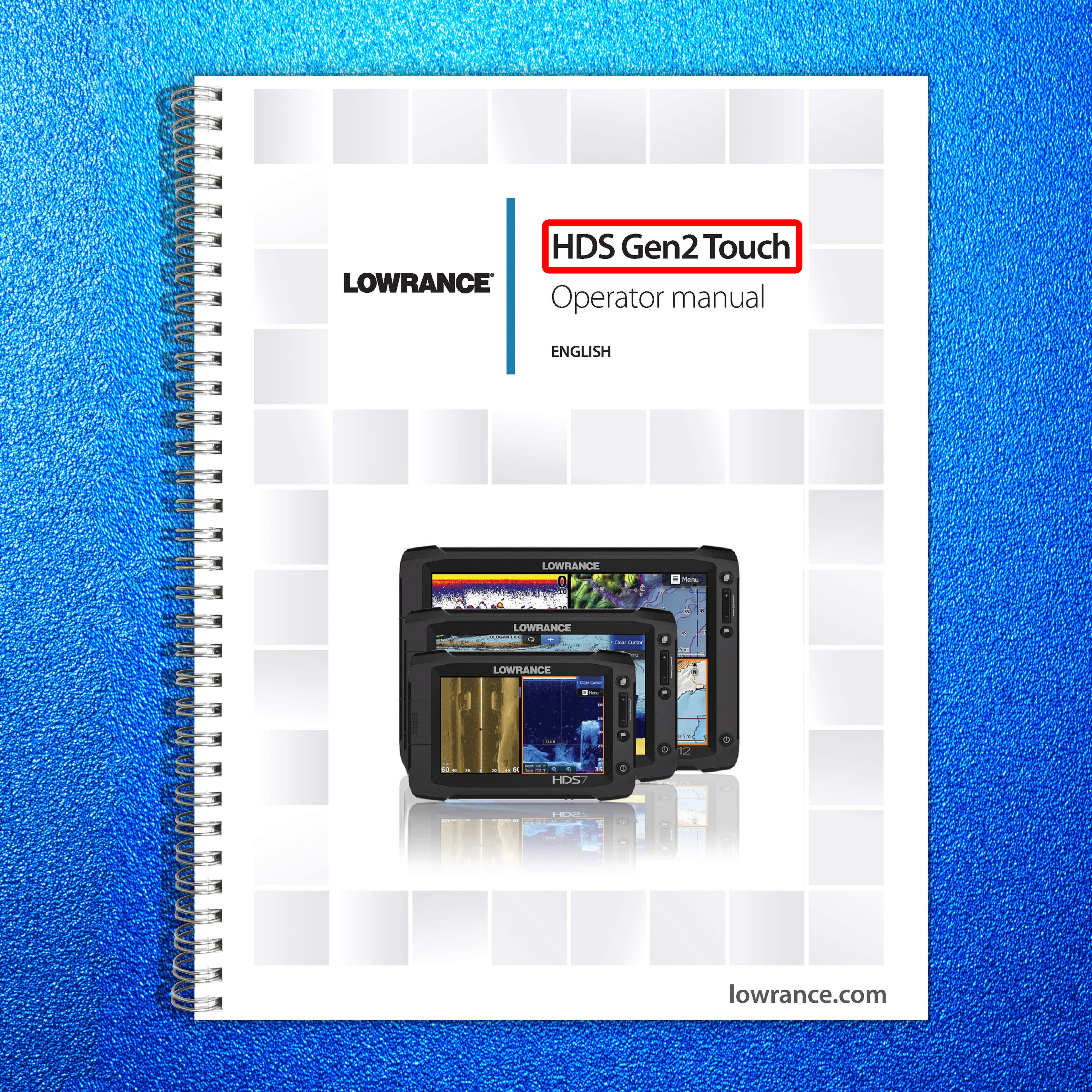LOWRANCE HDS Gen2 Touch GPS User Manual Operation Guide [DURABLE WIRE BINDING]