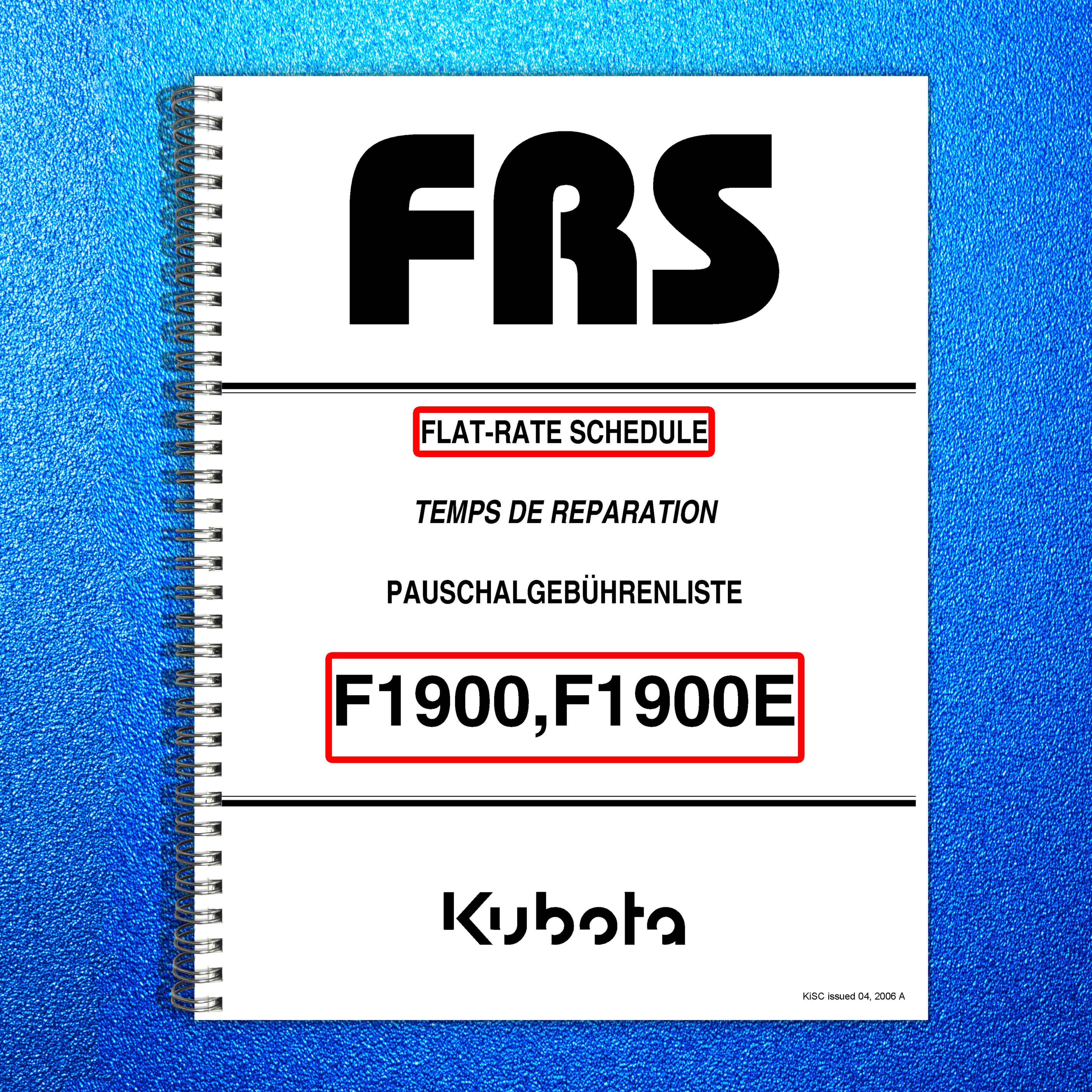 KUBOTA F1900 F1900E Flat-Rate Schedule Manual 2006 - WIRE BOUND - TOUGH COVERS