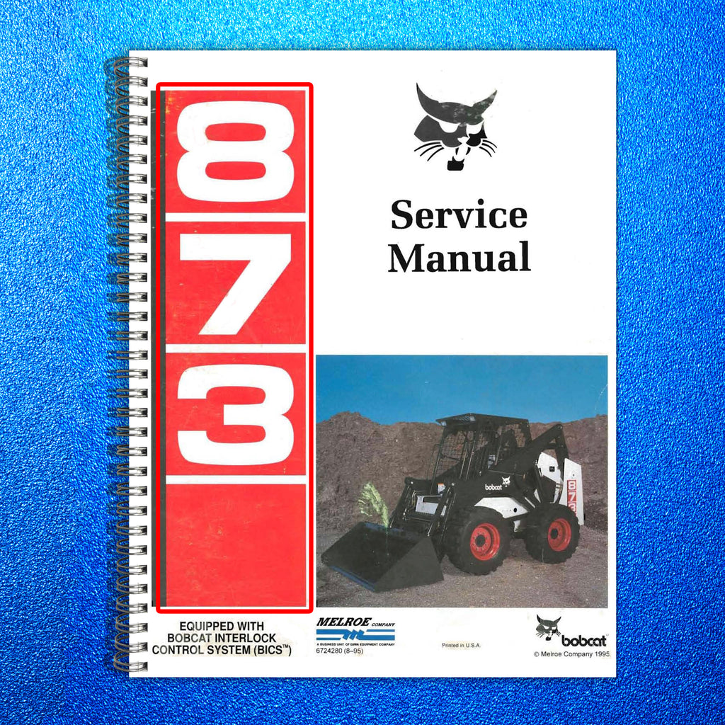 BOBCAT 873 Service Repair Manual - BOUND - COVERS - XL FOLDOUT PAGES