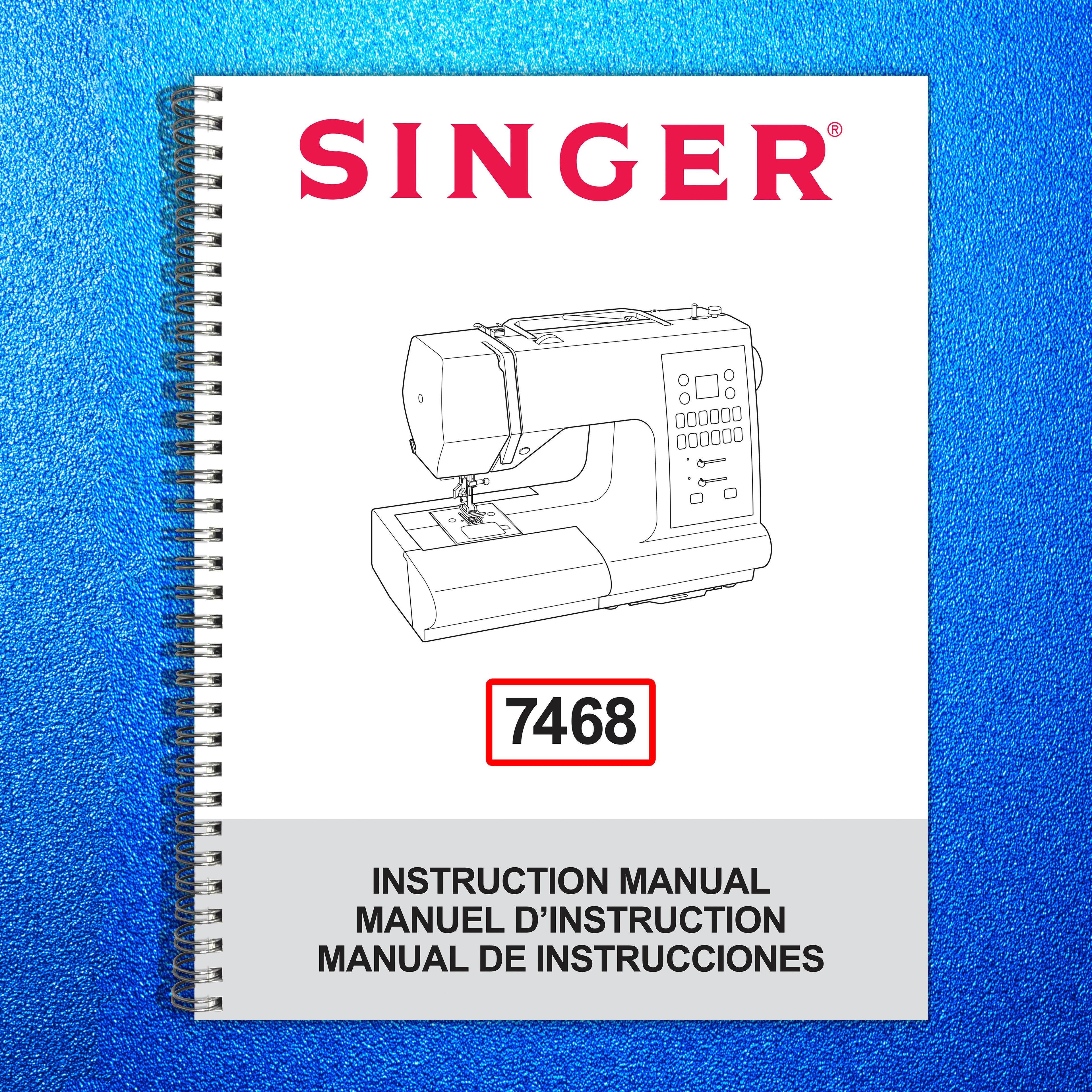SINGER 7468 Sewing Machine User Manual Operation Guide [WIRE BOUND UPGRADE]