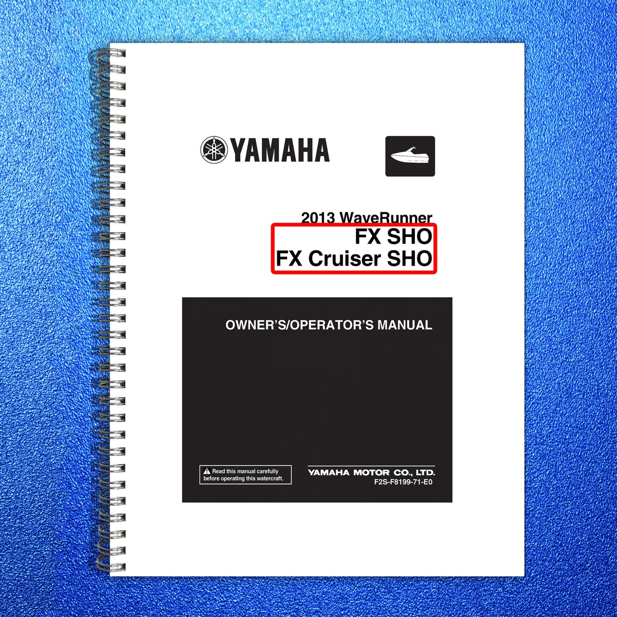 YAMAHA WaveRunner FX SHO FX Cruiser SHO Owners Operators Manual 2013 - BOUND