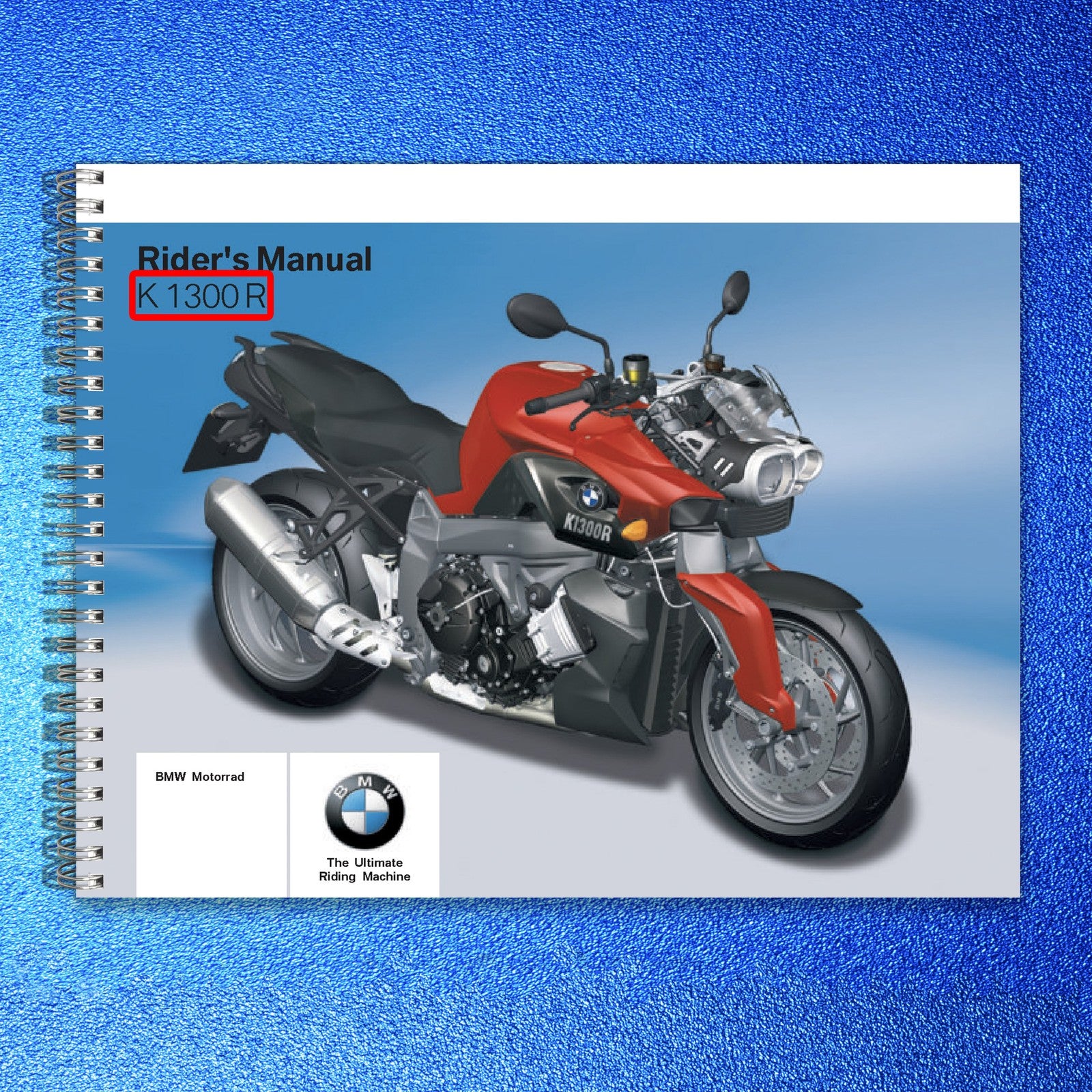 BMW K 1300 R Motorcycle Riders Manual 2014 - STEEL WIRE BOUND - TOUGH COVERS