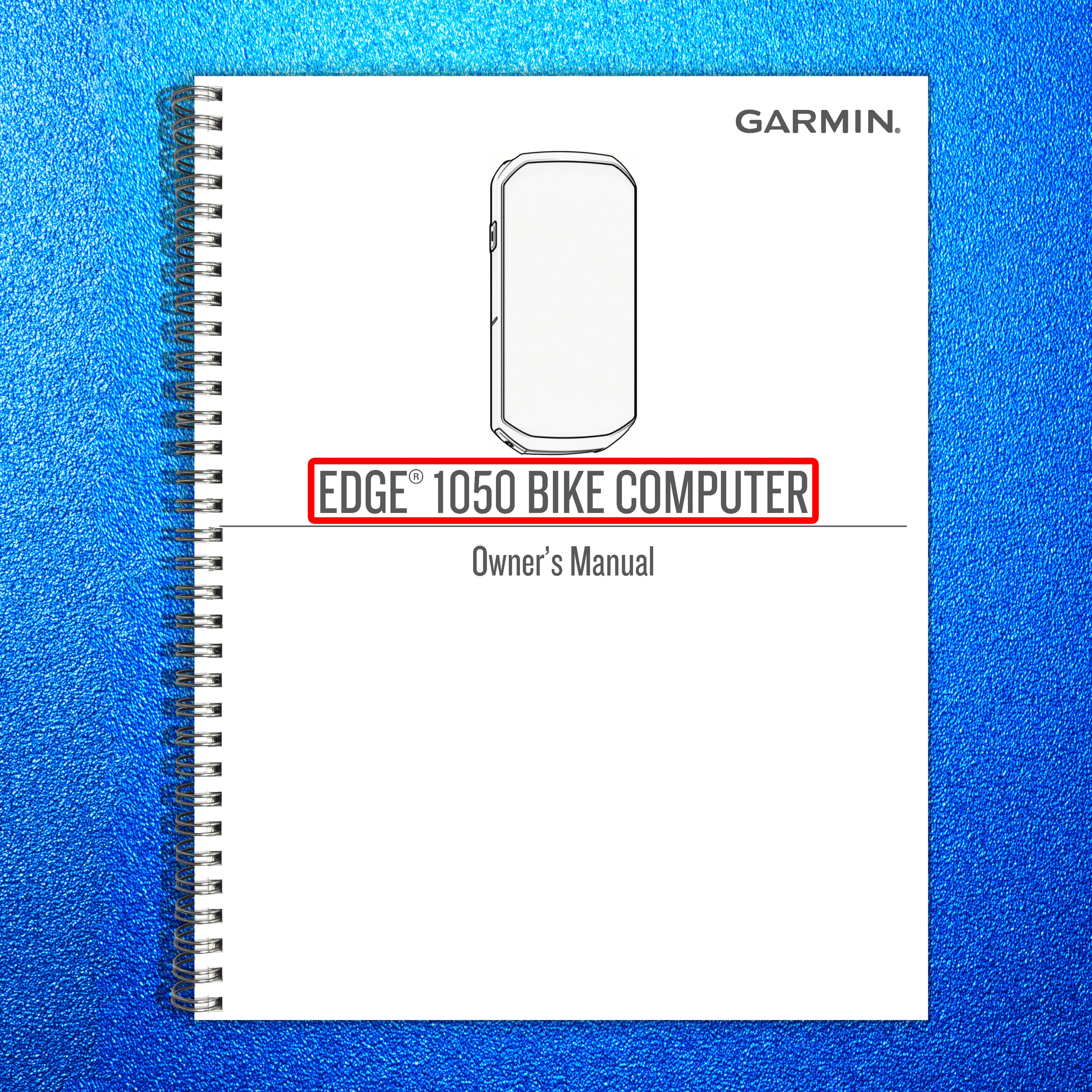 GARMIN Edge 1050 Bike Computer Owners Manual - STEEL WIRE BOUND - TOUGH COVERS