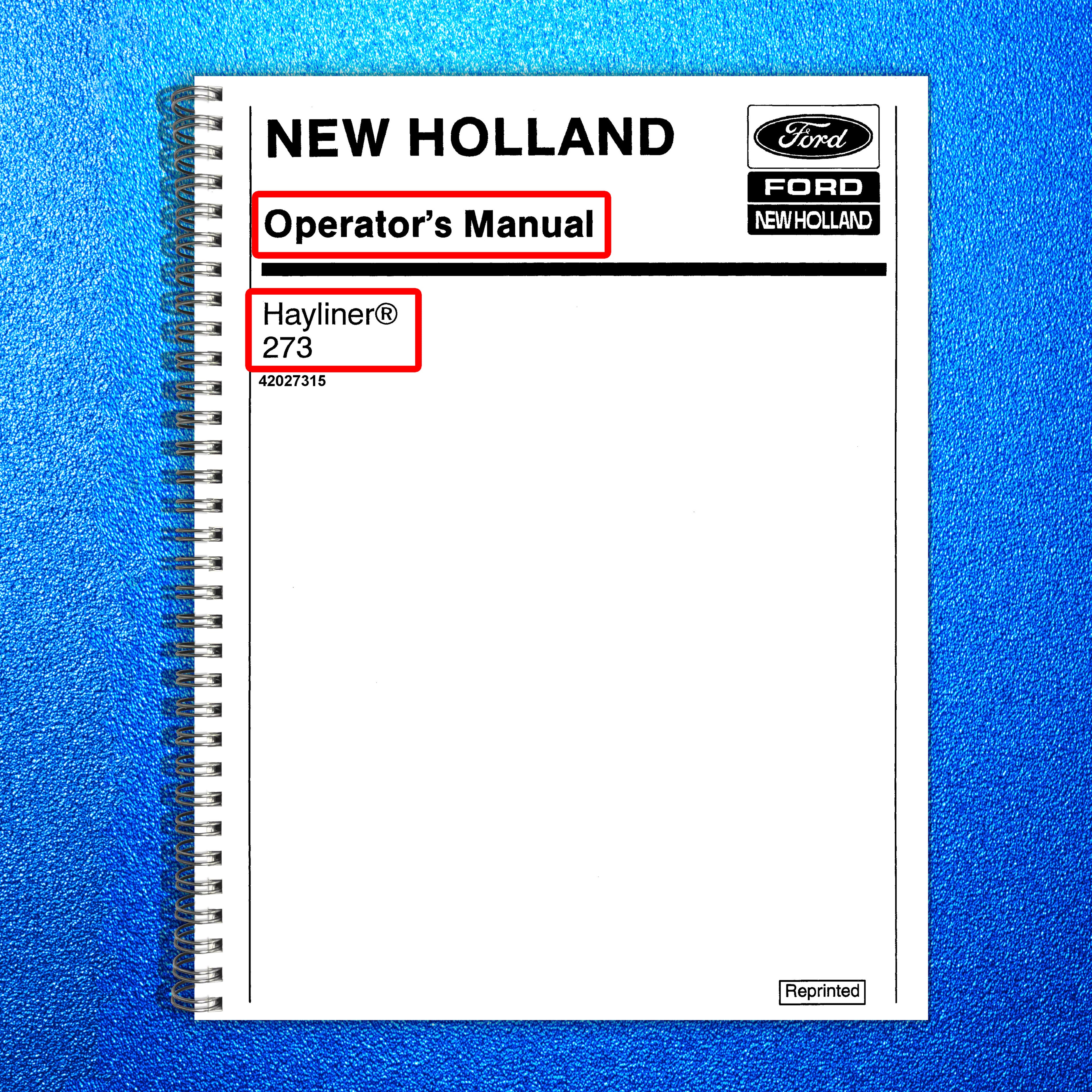 NEW HOLLAND Hayliner 273 Owners Manual - STEEL WIRE BOUND - TOUGH COVERS