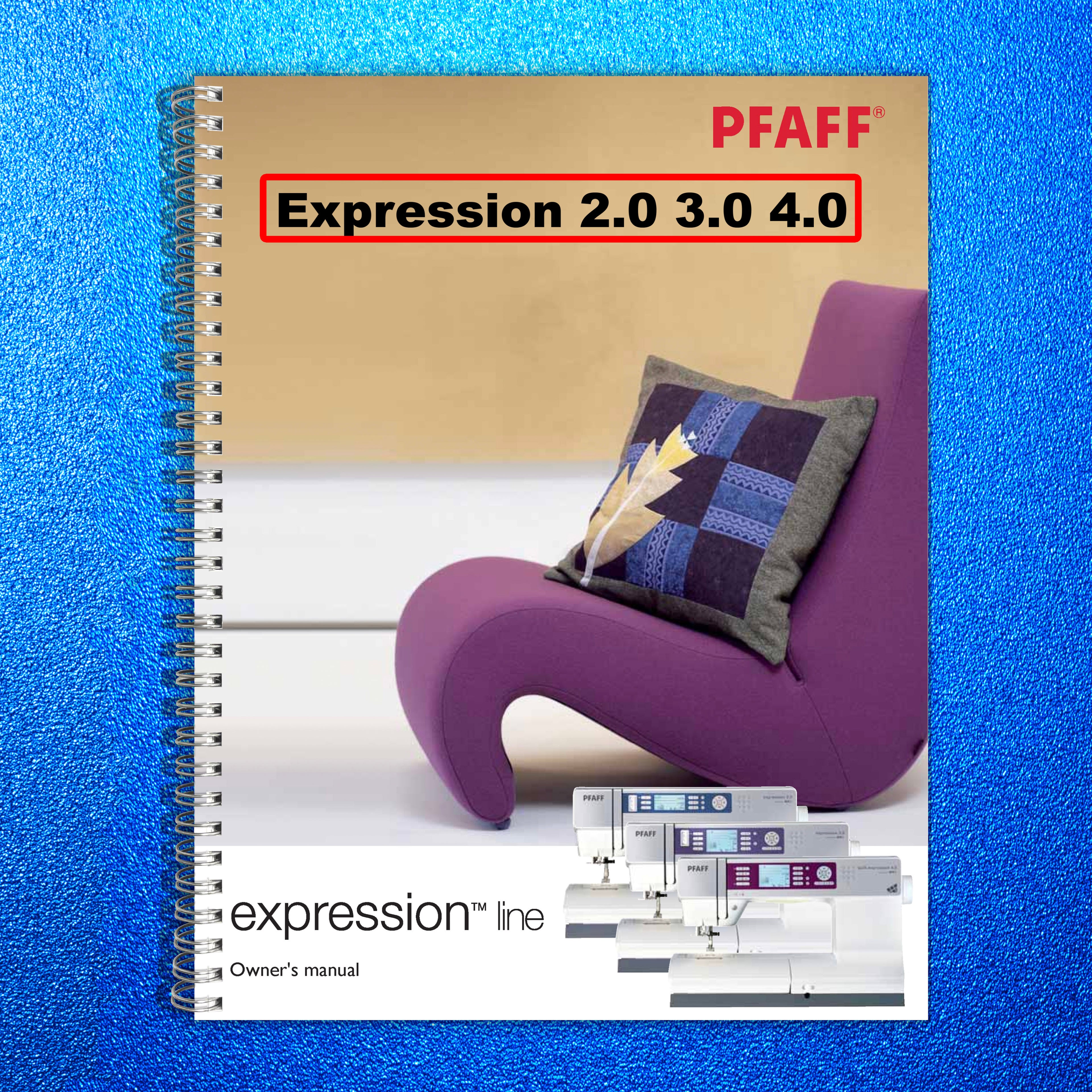 PFAFF Expression 2.0 3.0 4.0 User Manual Operation Guide – WIRE BOUND FULL COLOR