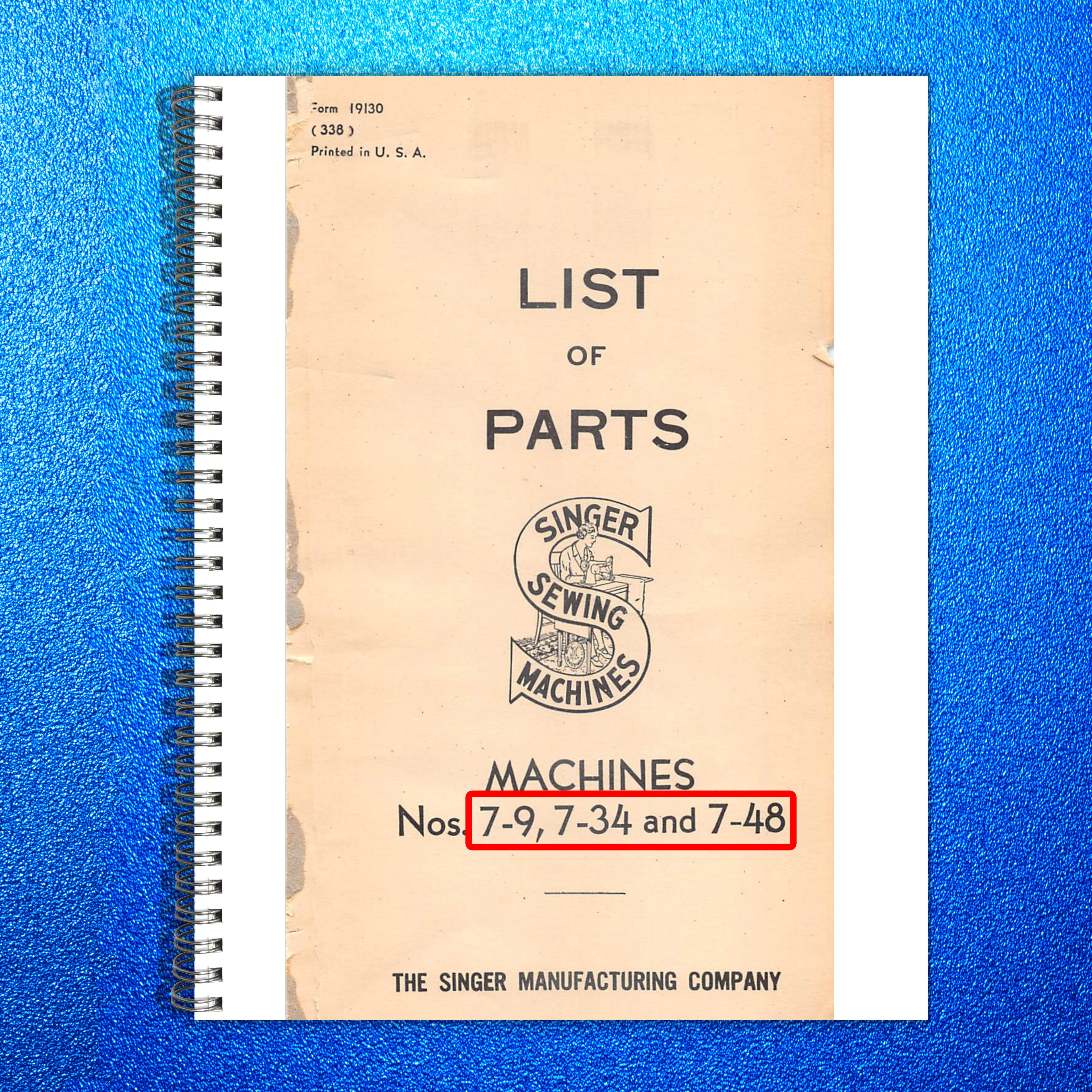 SINGER 7-9 7-34 7-48 Sewing Machine Parts List Manual 1938 - WIRE BOUND - COVERS