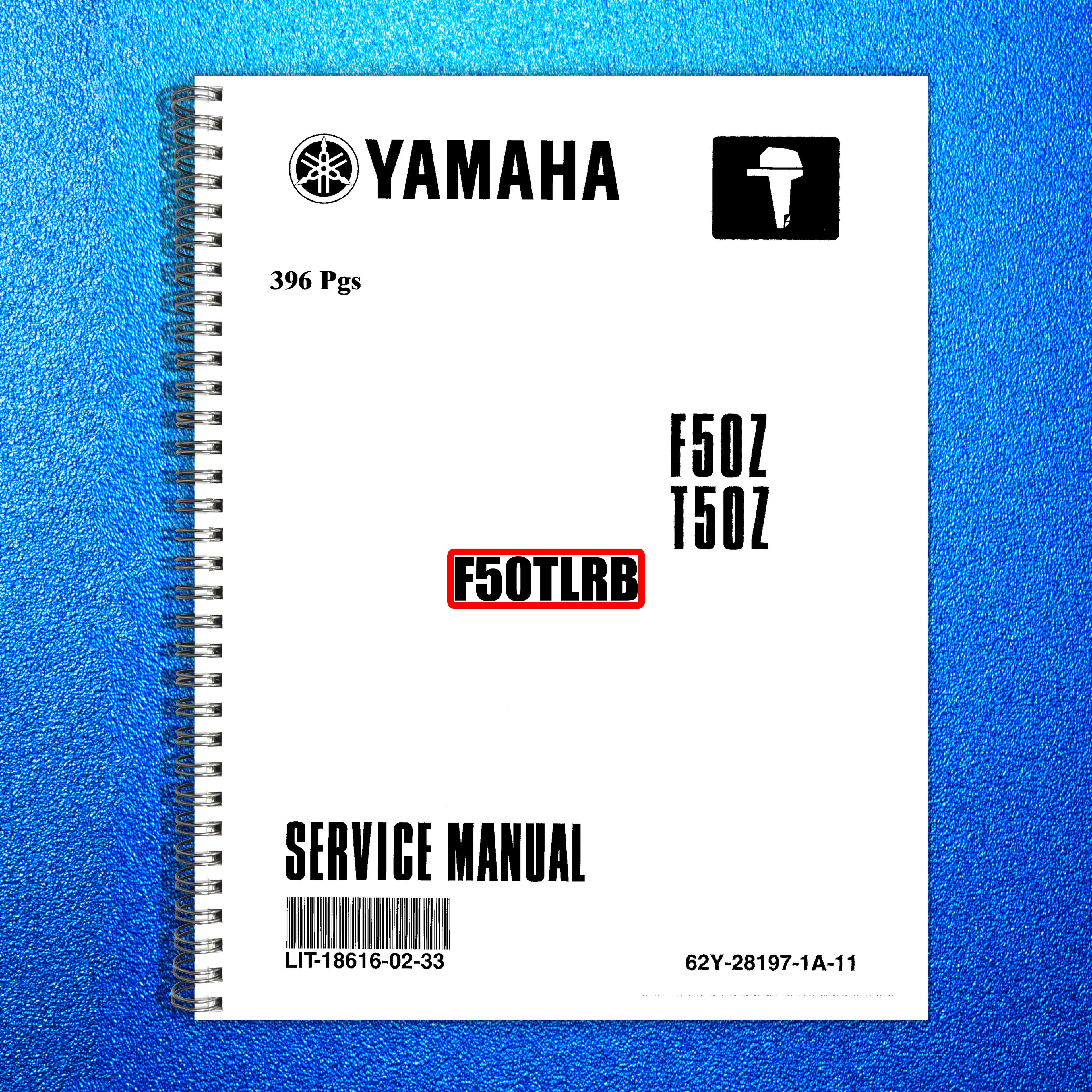 YAMAHA F50TLRB Outboard Motor Service Manual - STEEL WIRE BOUND - TOUGH COVERS