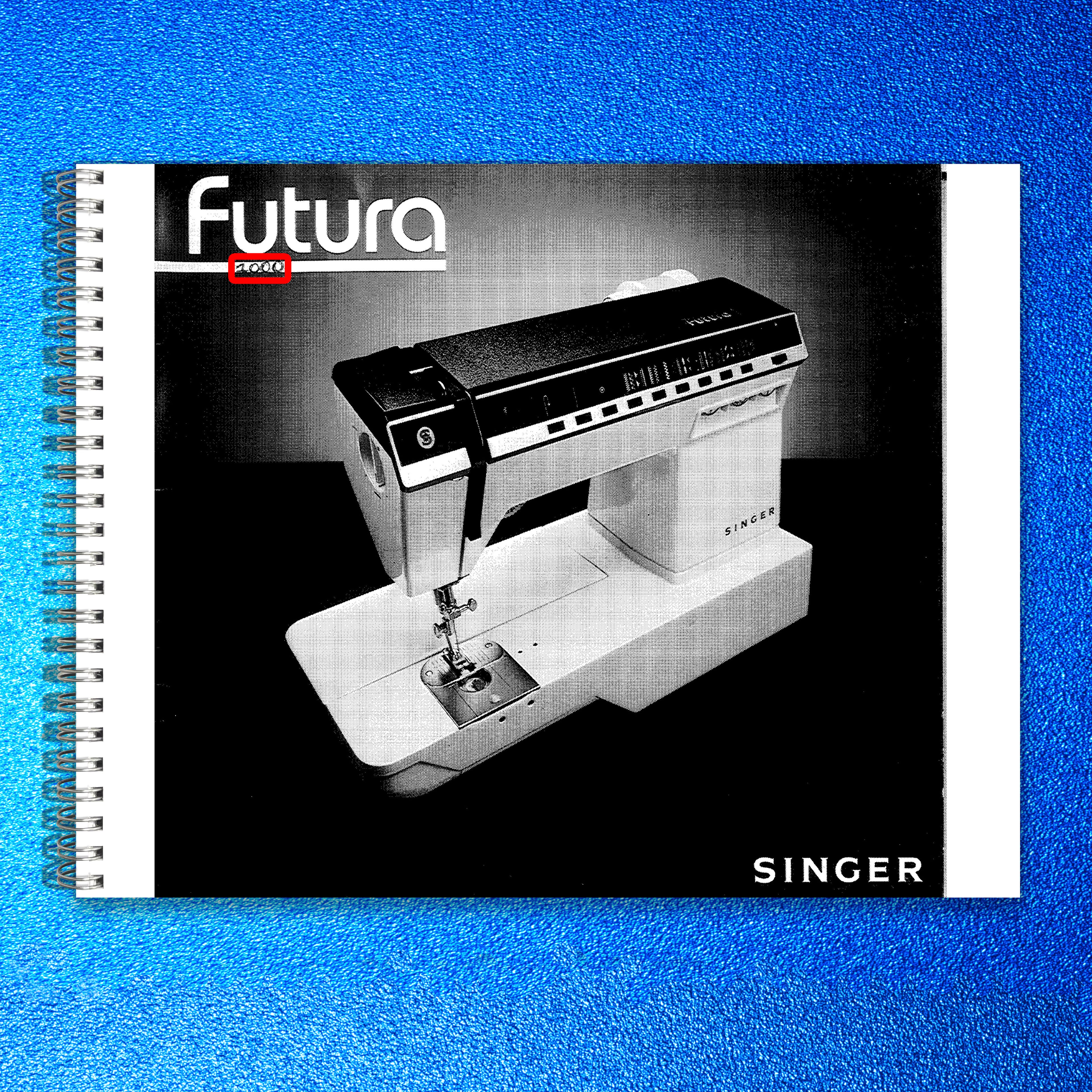 SINGER Futura 1000 Sewing Machine Instruction Manual 1976 - WIRE BOUND - COVERS