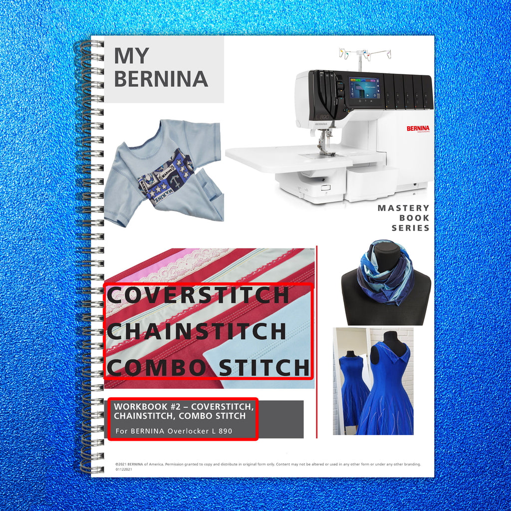 BERNINA Mastery Workbook 2 Overlocker L 890 Coverstitch Chainstitch Combo Stitch