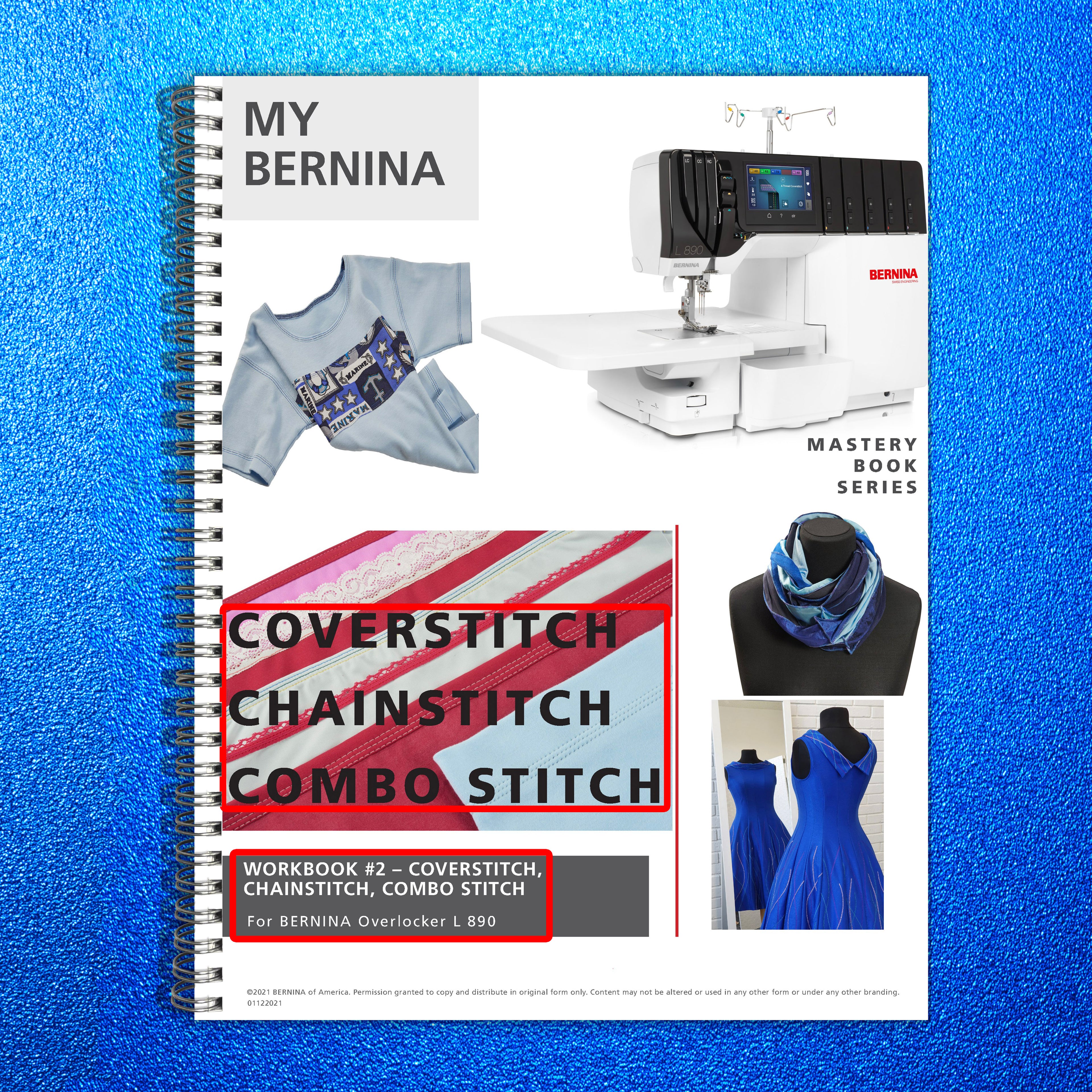 BERNINA Mastery Workbook 2 Overlocker L 890 Coverstitch Chainstitch Combo Stitch