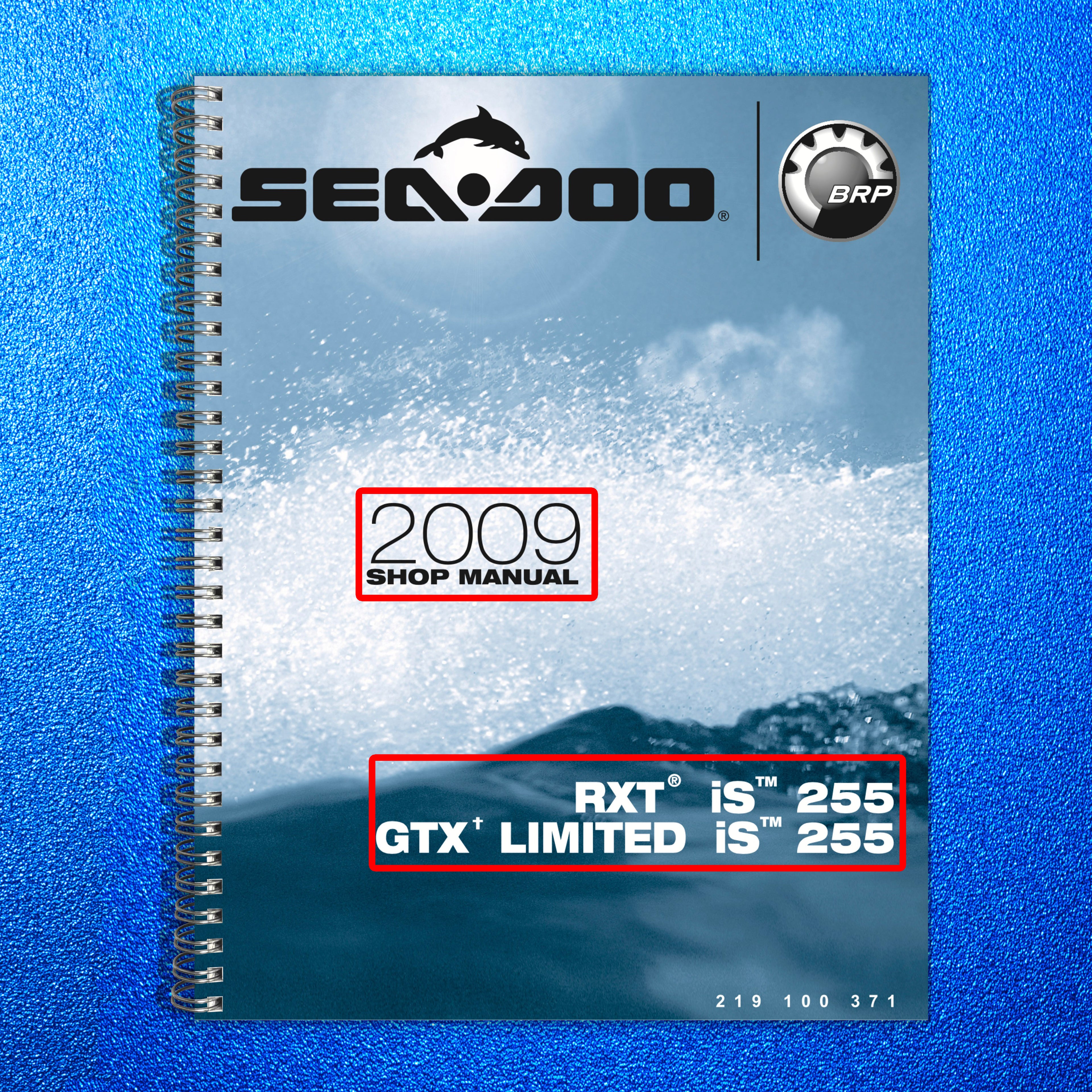 SEA-DOO RXT iS 255 GTX Limited 2009 Shop Manual - BOUND - COVERS - XL FOLDOUTS
