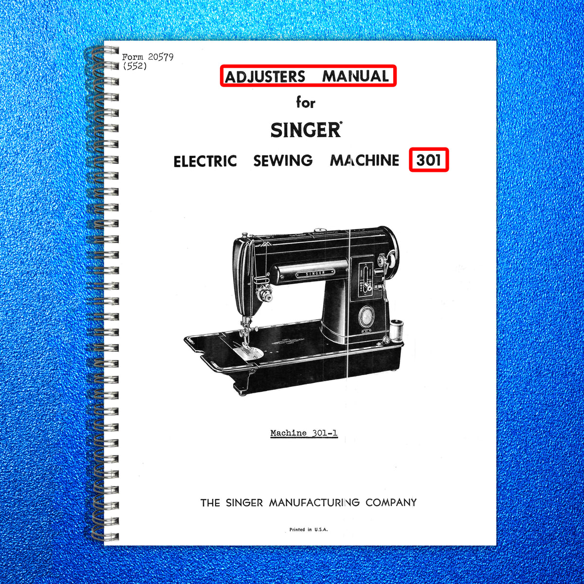 Singer 301 Adjusters Manual For Electric Sewing Machine - Tough Wire Binding