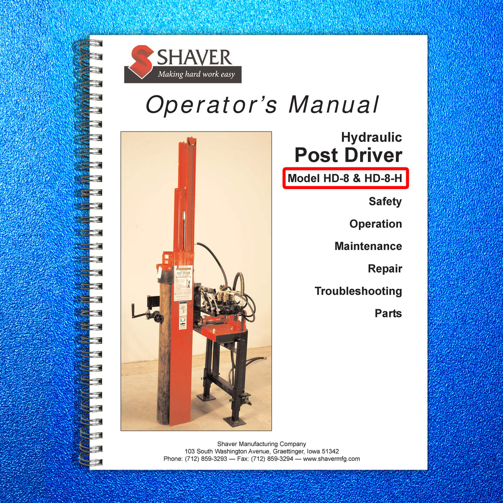 SHAVER Hydraulic Post Driver HD-8-H Operator Manual - WIRE BOUND - TOUGH COVERS