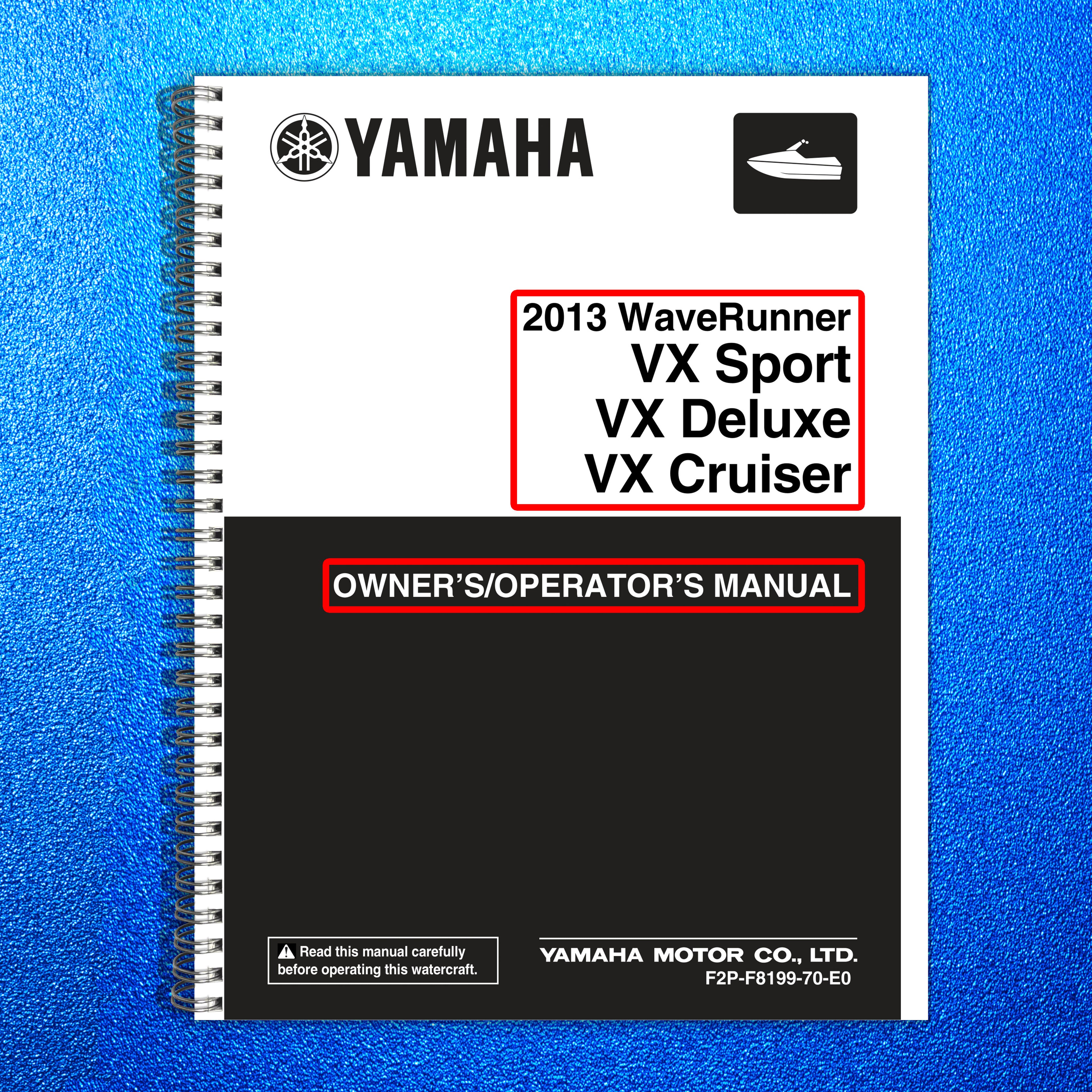 YAMAHA 2013 WaveRunner VX Sport VX Deluxe VX Owners Operators Manual - BOUND