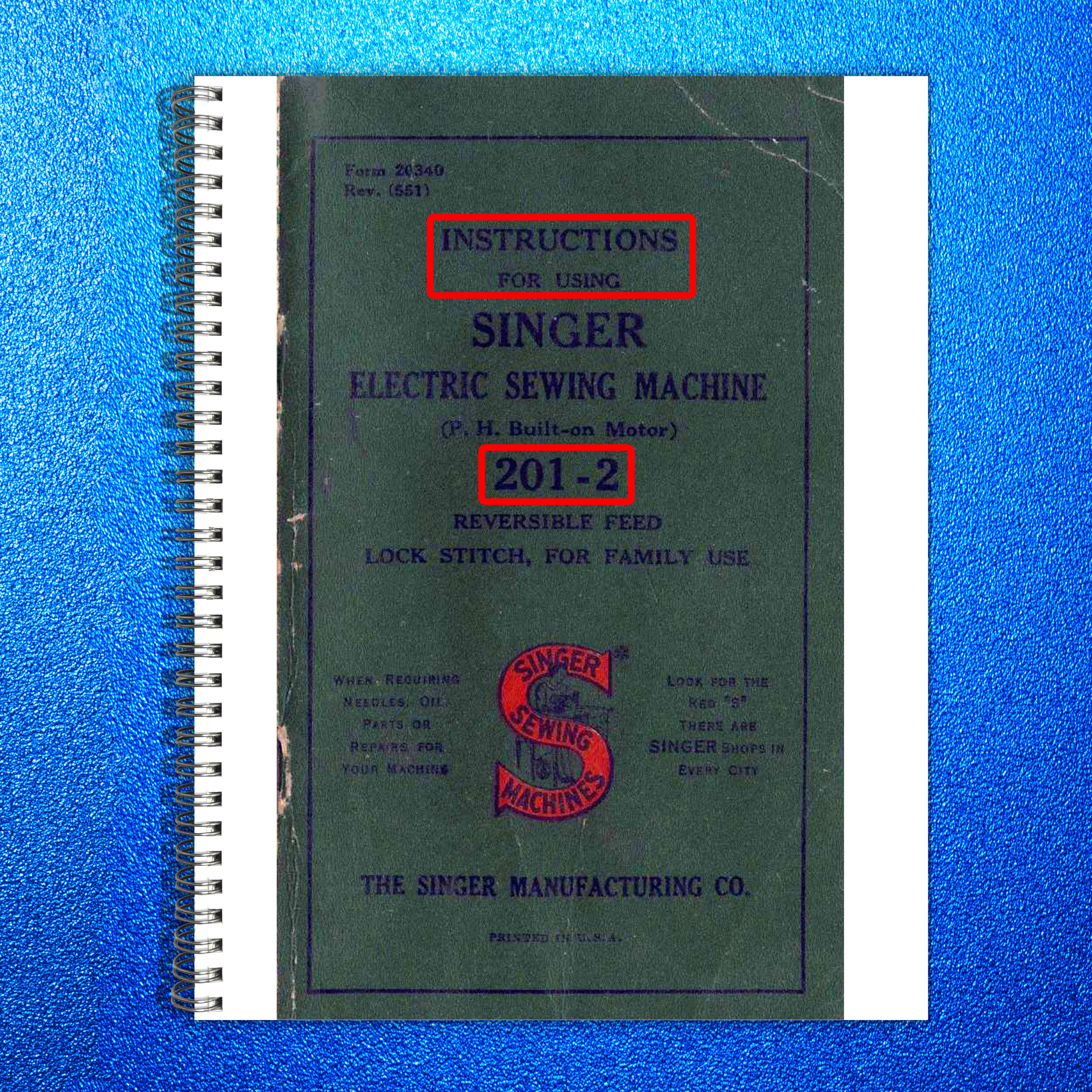 SINGER 201-2 Electric Sewing Machine Instructions For Using Manual - WIRE BOUND