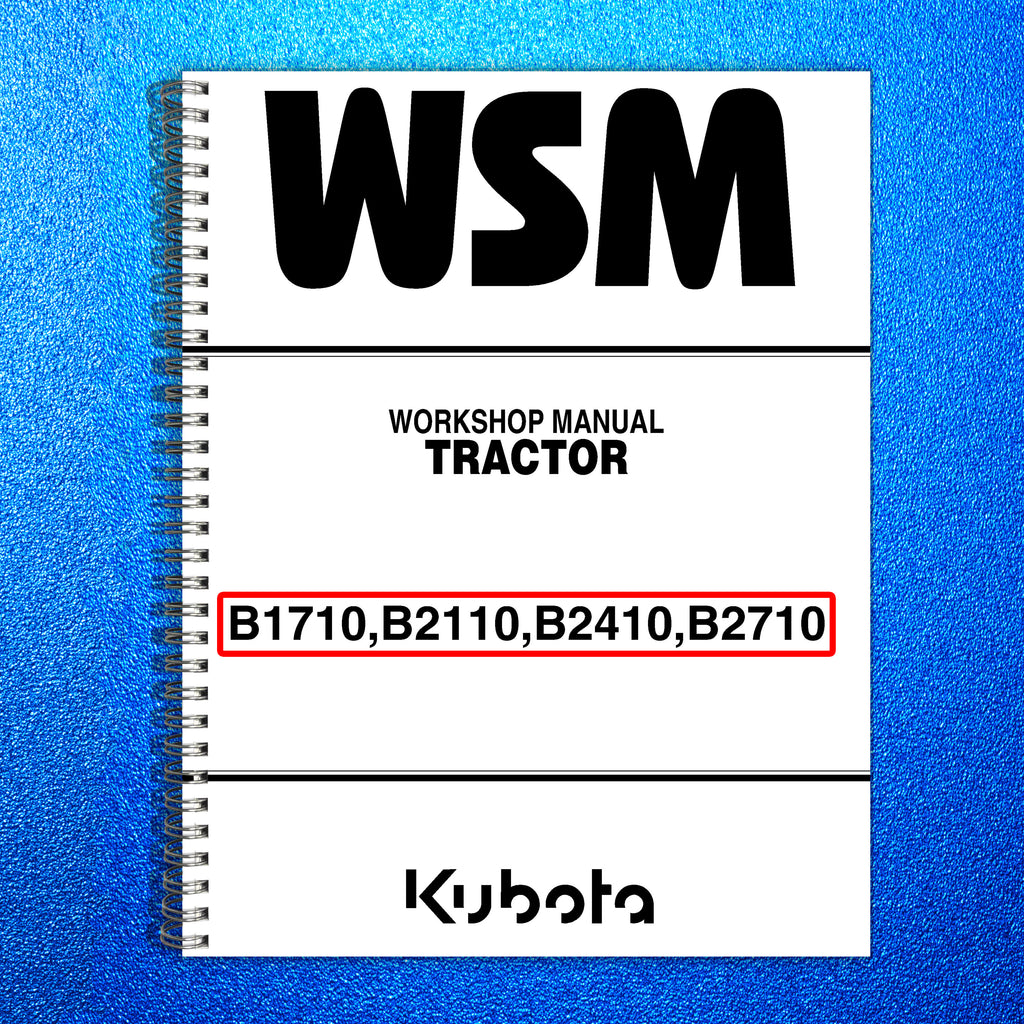 KUBOTA B1717 B2110 B2410 B2710 WORKSHOP MANUAL SERVICE WSM - STEEL WIRE BOUND