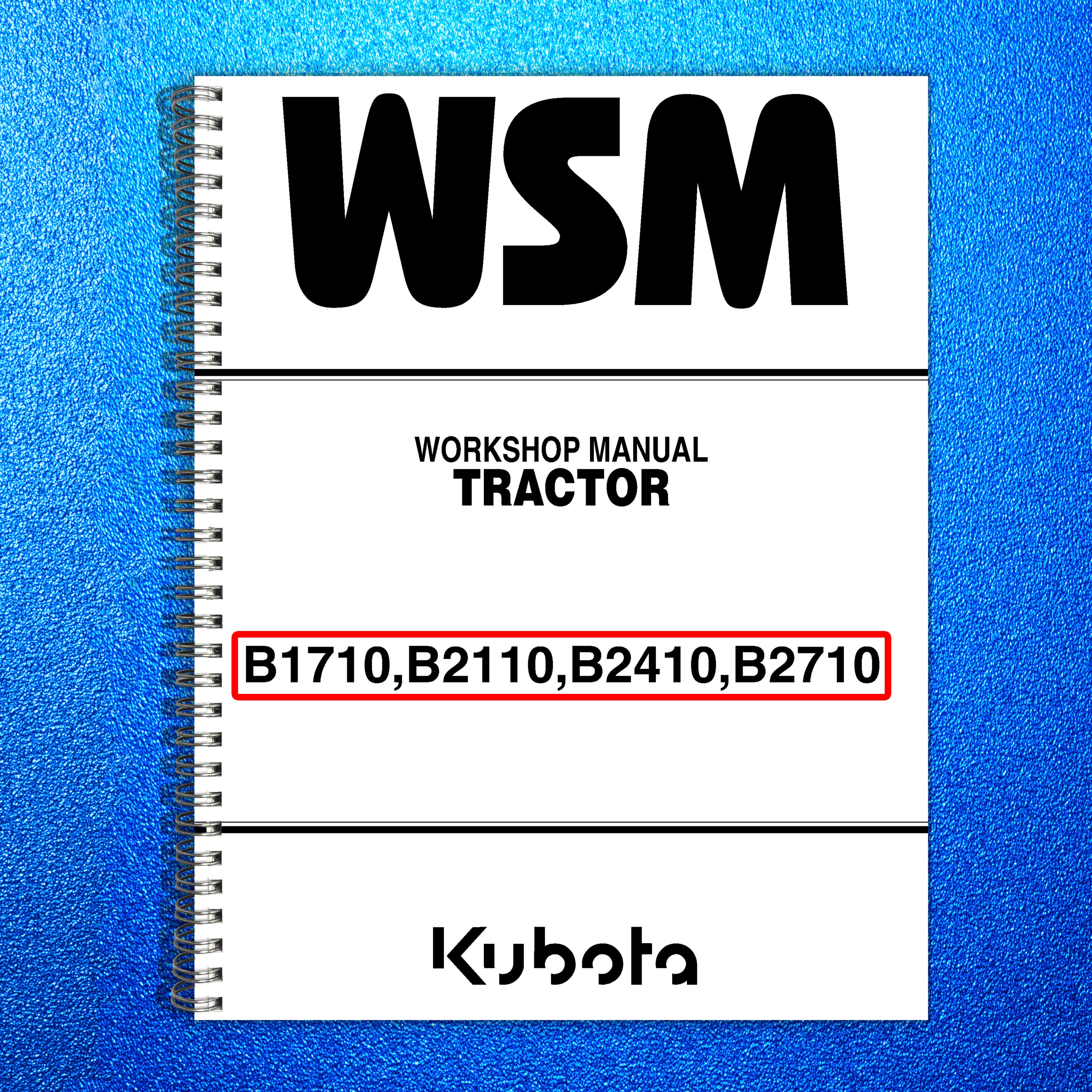 KUBOTA B1717 B2110 B2410 B2710 WORKSHOP MANUAL SERVICE WSM - STEEL WIRE BOUND