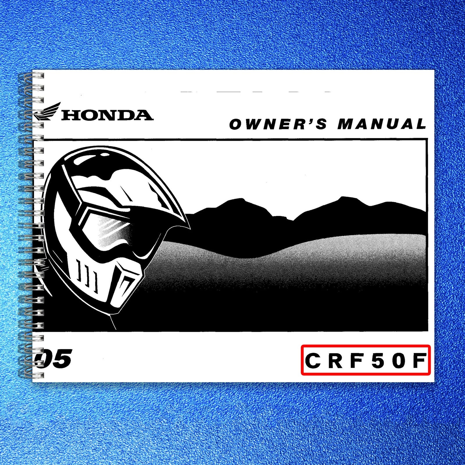 HONDA CRF50F Owners Manual 2005 - STEEL WIRE BOUND - PROTECTIVE COVERS
