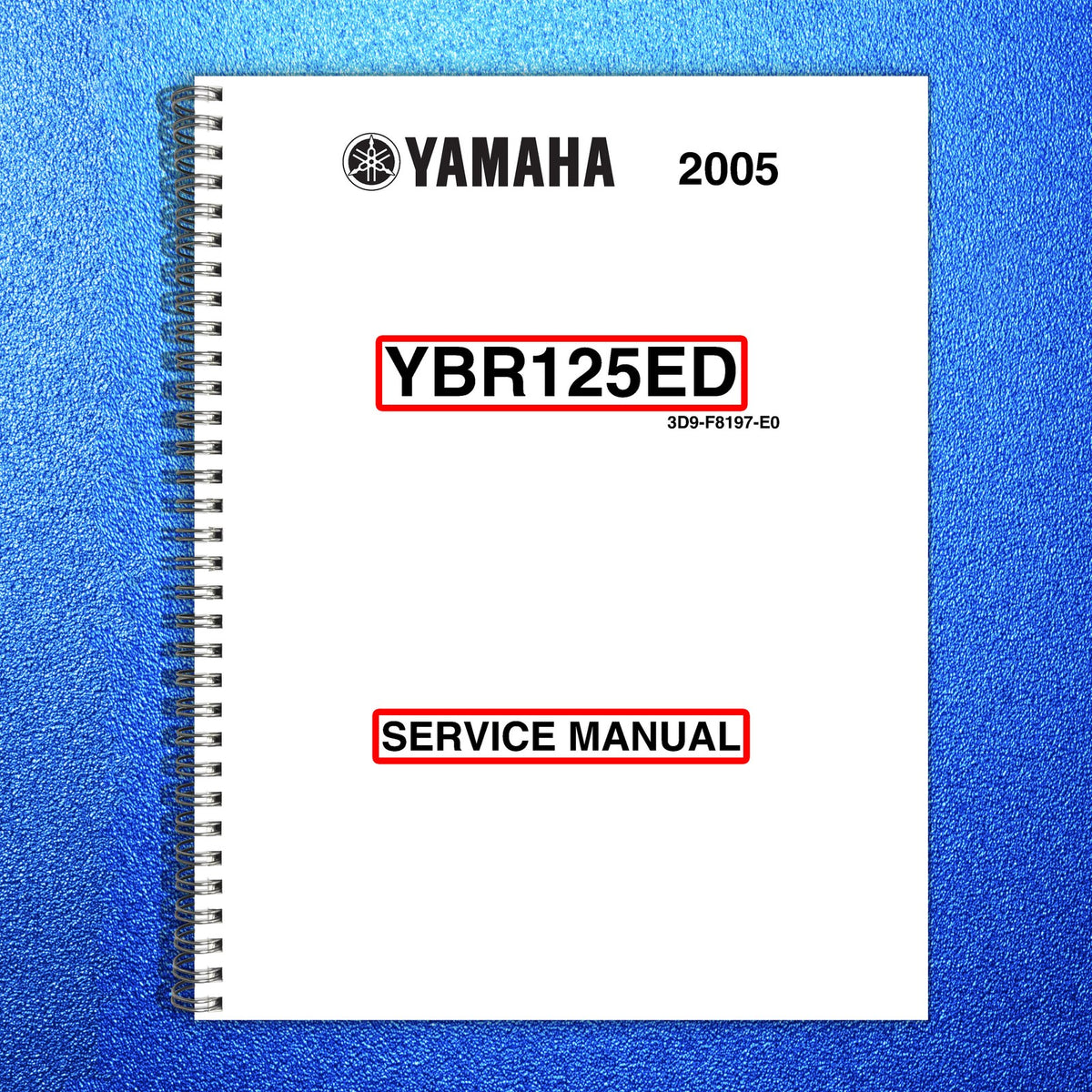 YAMAHA YBR125ED Service Manual 2005 - BOUND - COVERS - XL FOLDOUT PAGES