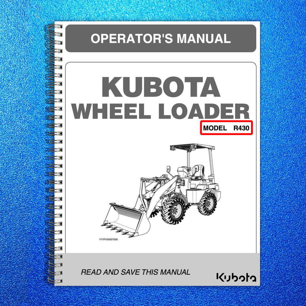 KUBOTA R430 WHEEL LOADER OPERATORS MANUAL - STEEL WIRE BOUND - PROTECTIVE COVERS