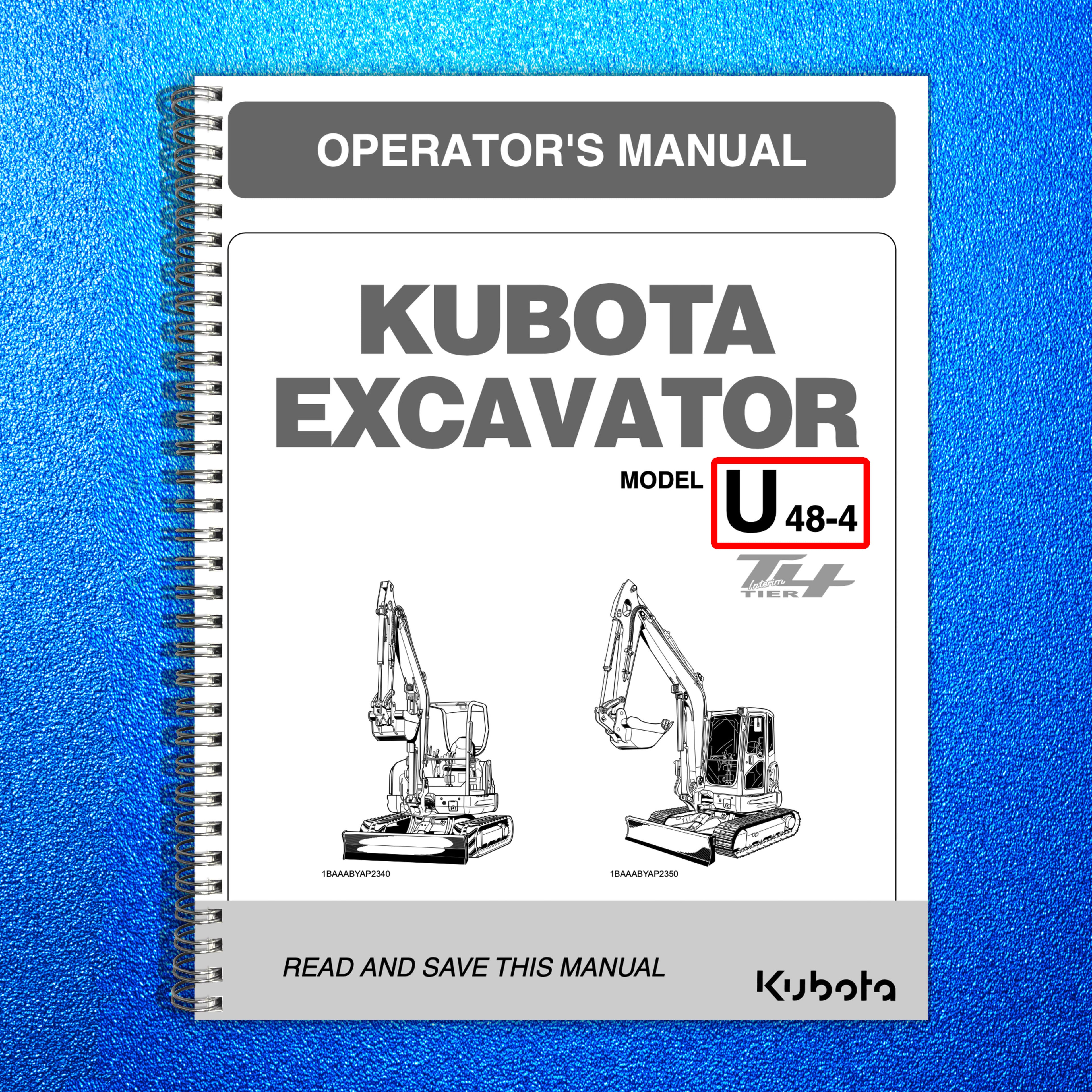 KUBOTA U48-4 EXCAVATOR OPERATORS MANUAL - STEEL WIRE BOUND - PROTECTIVE COVERS