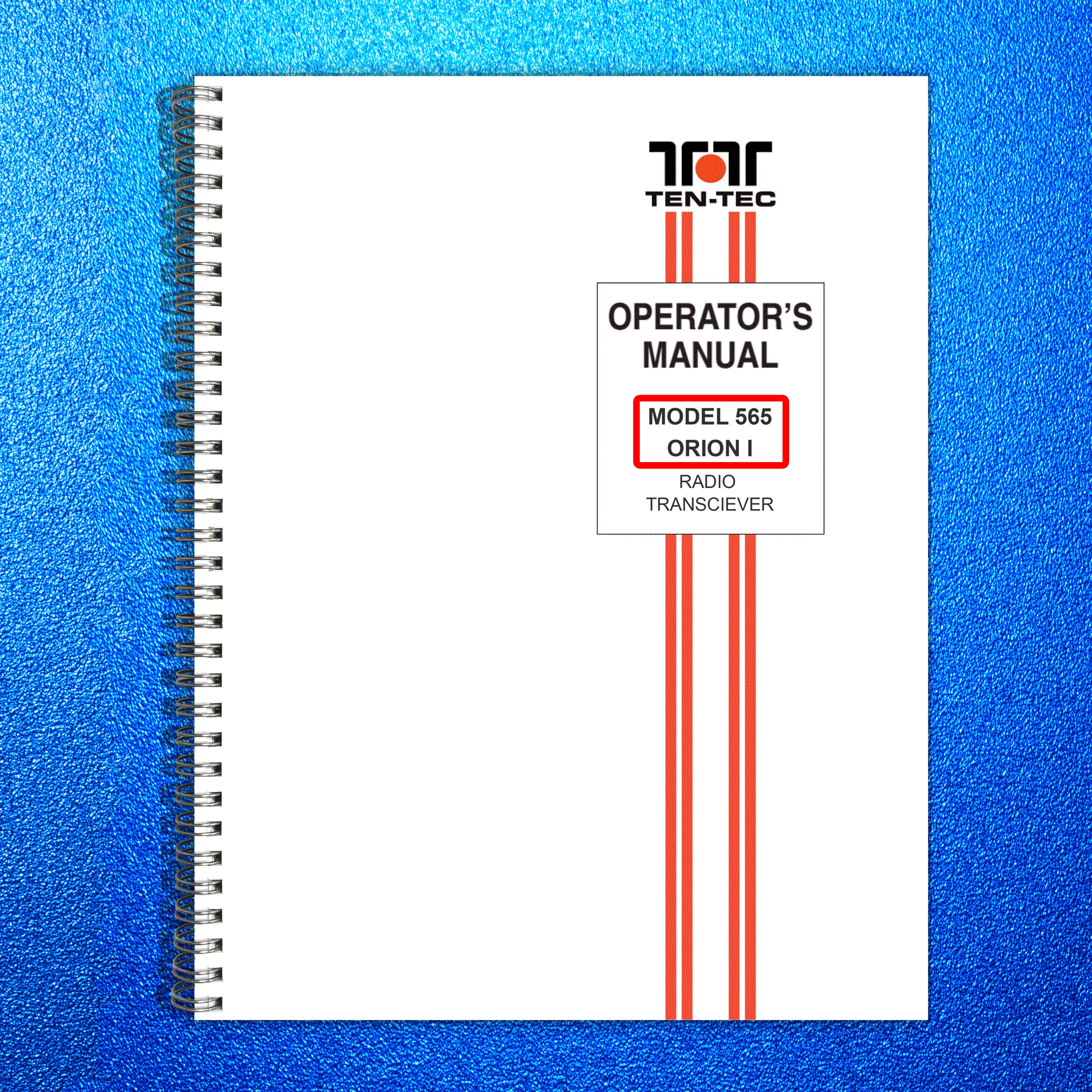 TEN TEC Orion I Model 565 Operators Manual - STEEL WIRE BOUND - TOUGH COVERS