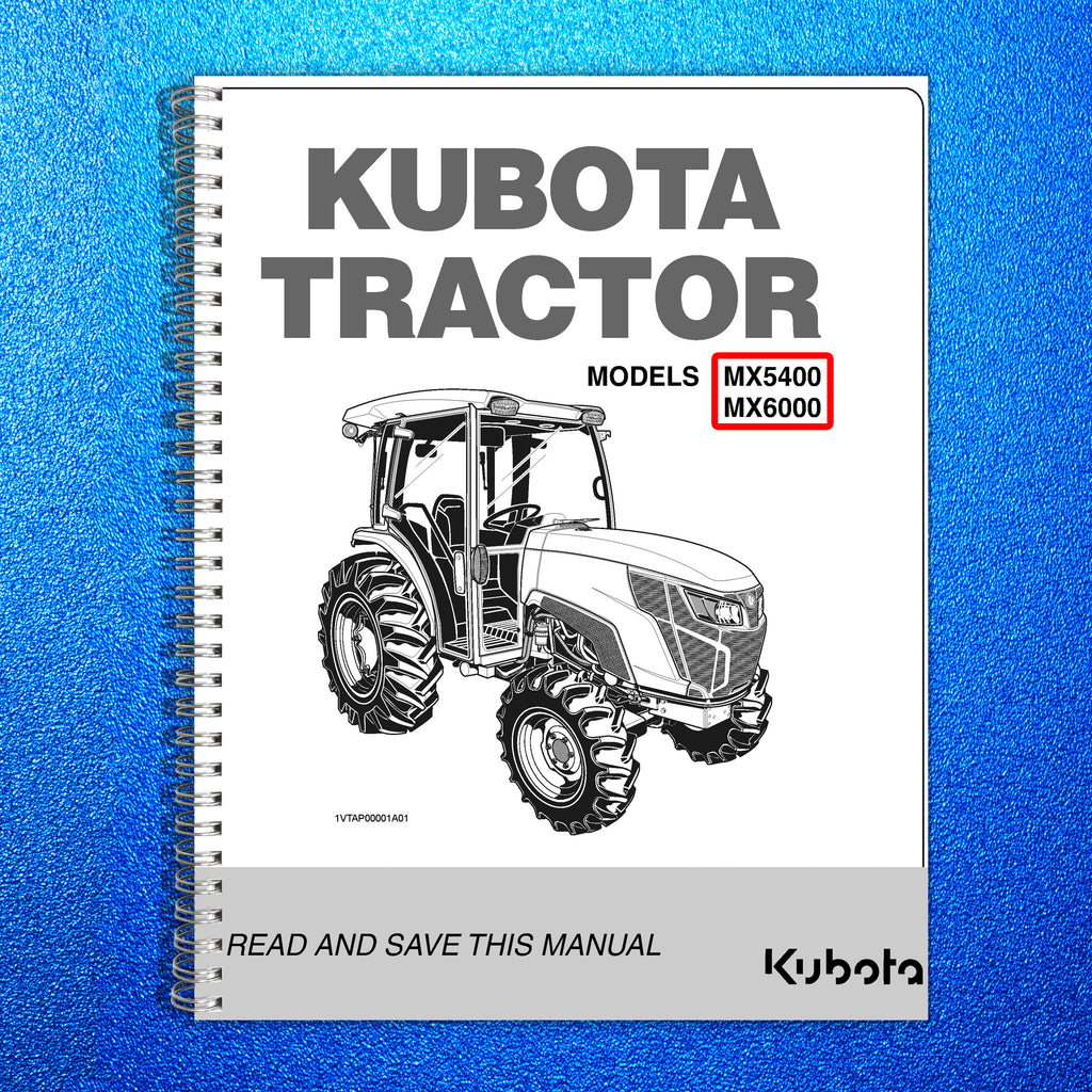 KUBOTA Tractor MX5400 MX6000 User Manual Operator's Guide [DURABLE WIRE BOUND]